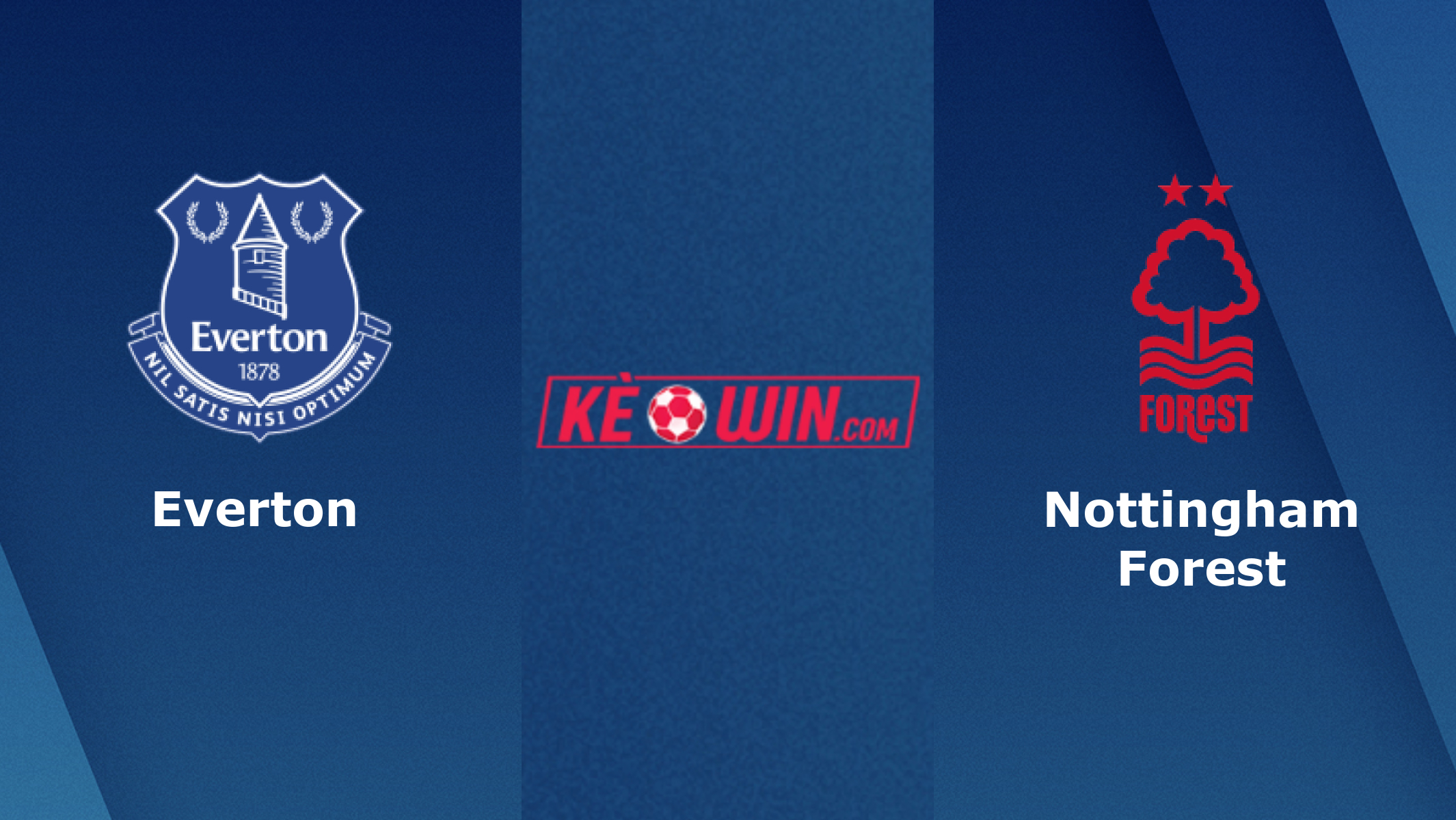 Everton vs Nottingham – Kèo bóng đá 19h30 21/04/2024 – Ngoại hạng Anh