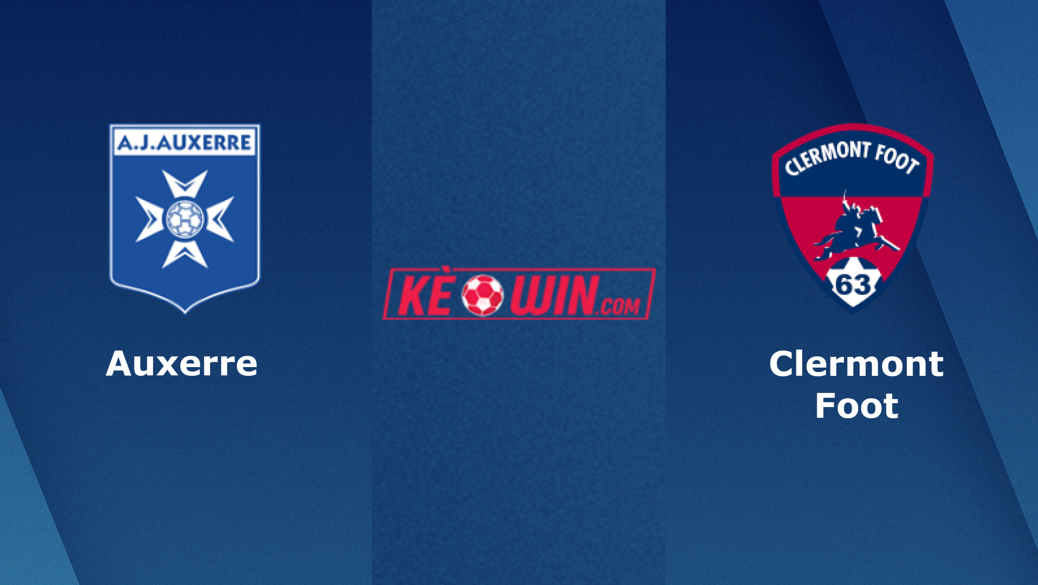 Auxerre vs Clermont Foot – Soi kèo bóng 20h00 07/05/2023 – VĐQG Pháp