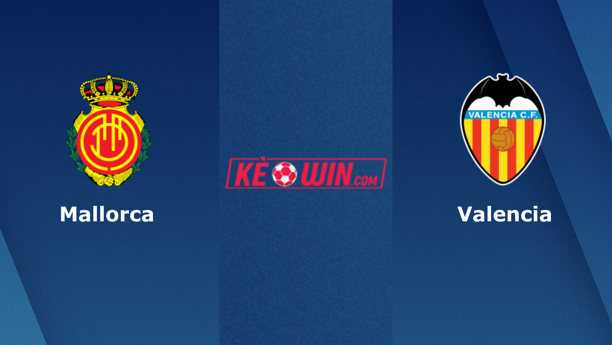 Mallorca vs Valencia – Soi kèo bóng 00h30 26/05/2023 – VĐQG Tây Ban Nha