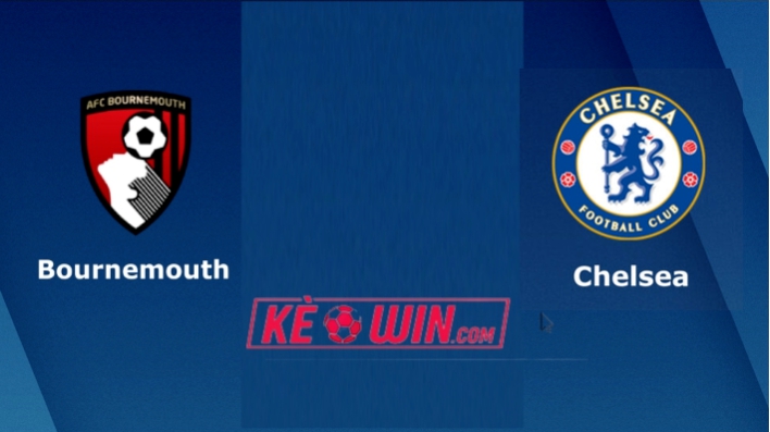 AFC Bournemouth vs Chelsea – Soi kèo bóng 21h00 06/05/2023 – Ngoại hạng Anh