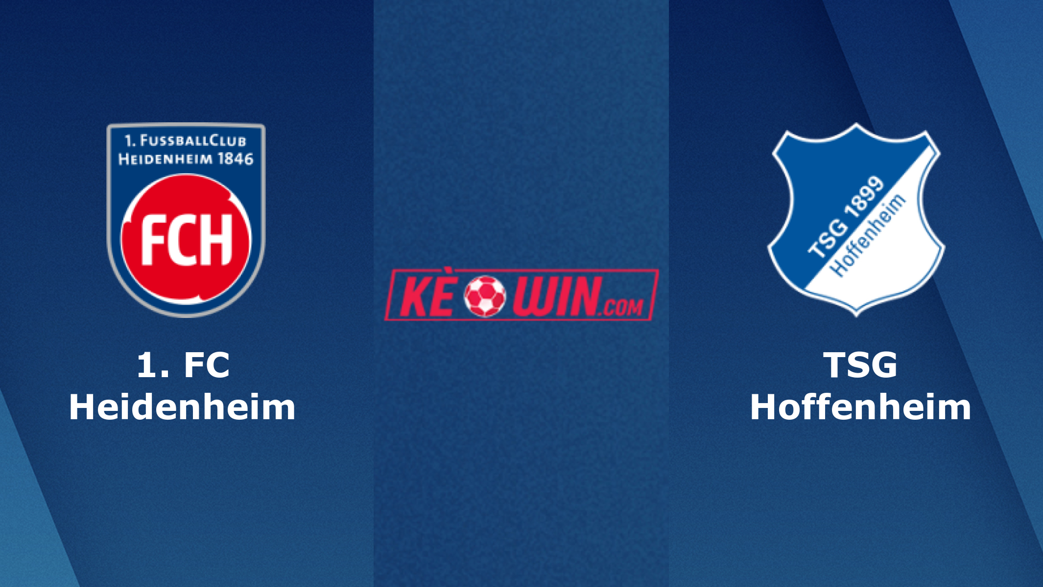 1. FC Heidenheim vs TSG Hoffenheim – Soi kèo bóng 20h30 26/08/2023 – VĐQG Đức