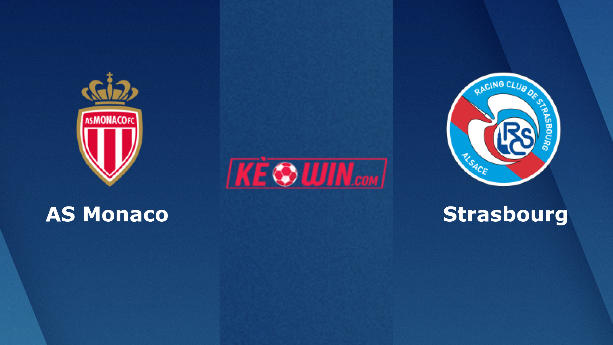 AS Monaco vs Strasbourg – Soi kèo bóng 00h00 21/08/2023 – VĐQG Pháp