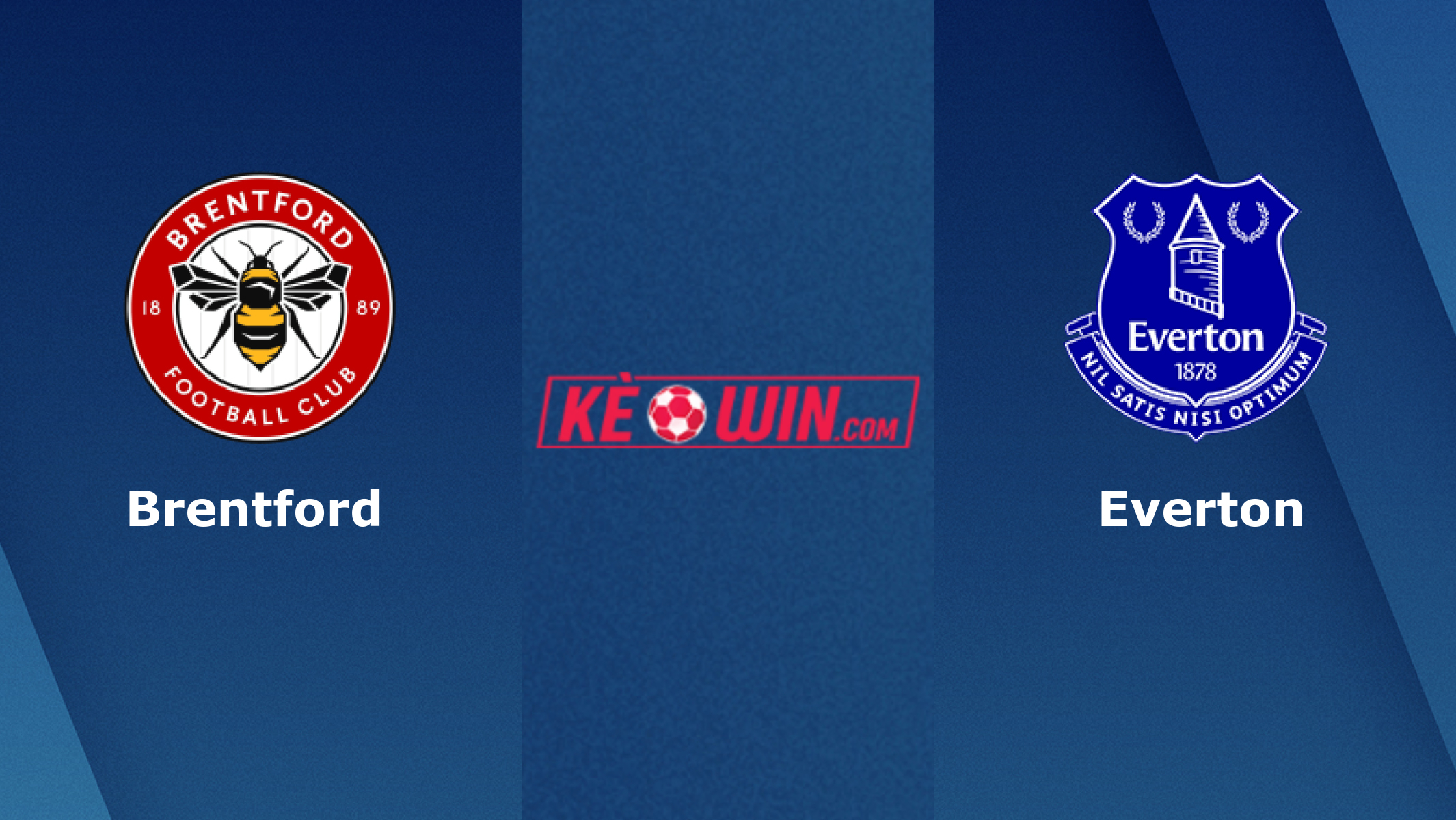 Brentford vs Everton- Kèo bóng đá 02h30 27/02/2025 – Ngoại hạng Anh