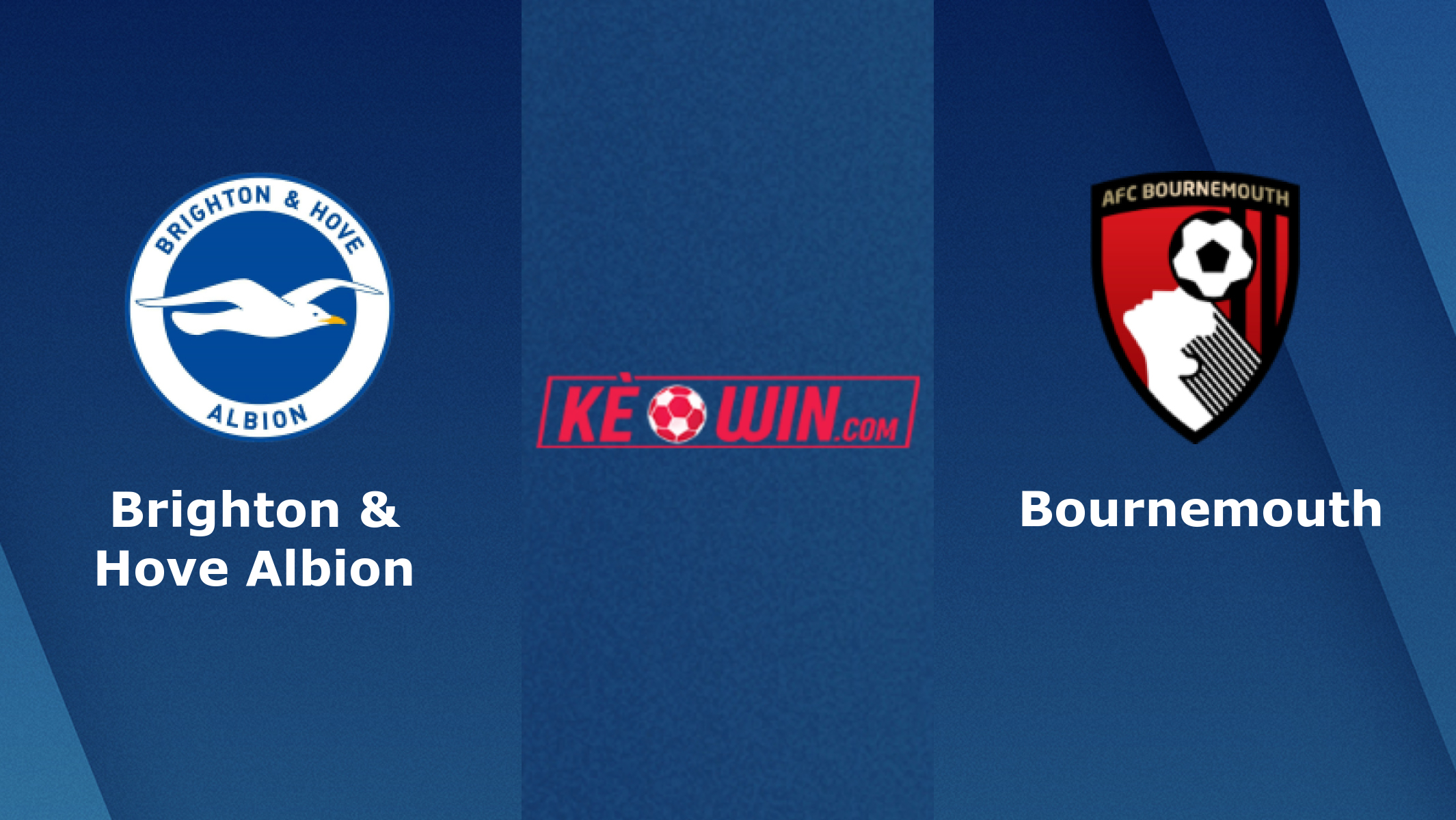 Brighton vs Bournemouth – Kèo bóng đá 02h30 26/02/2025 – Ngoại hạng Anh