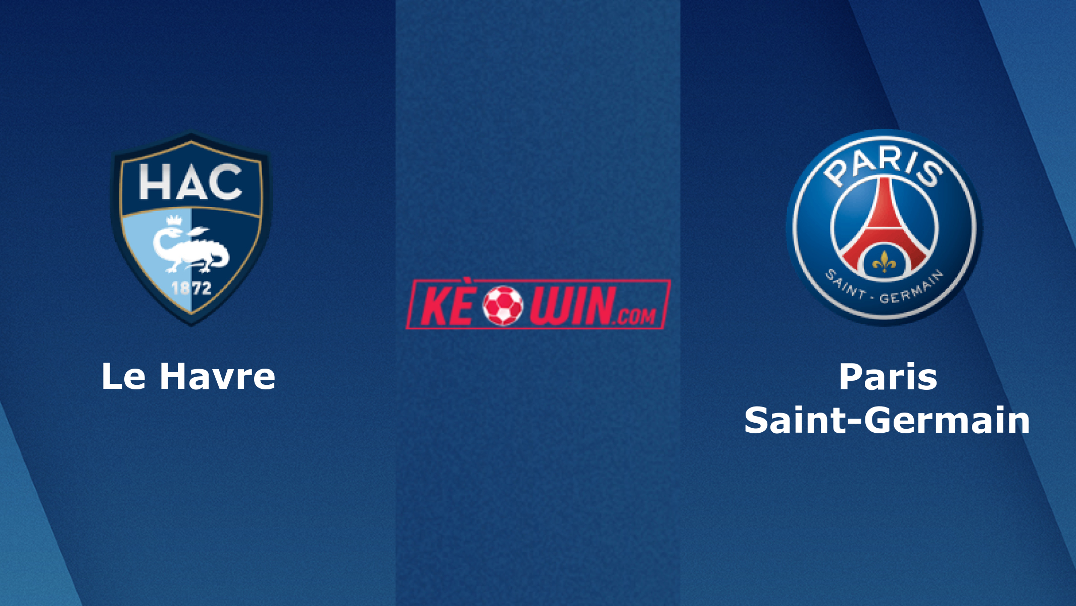 Le Havre vs Paris Saint-Germain – Soi kèo bóng 19h00 03/12/2023 – VĐQG Pháp