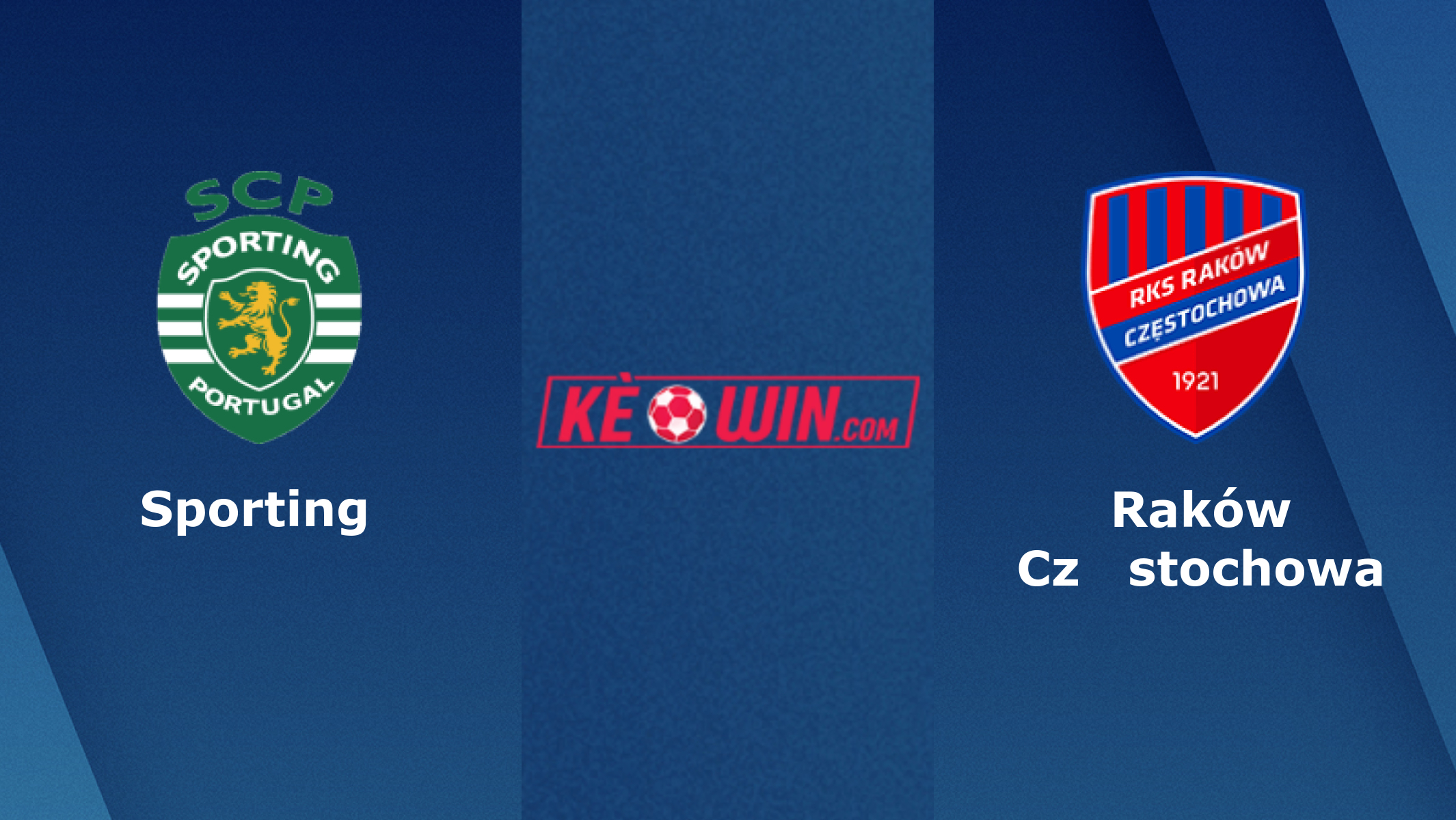 Sporting vs Raków Częstochowa – Soi kèo bóng 03h00 10/11/2023 – UEFA Europa League