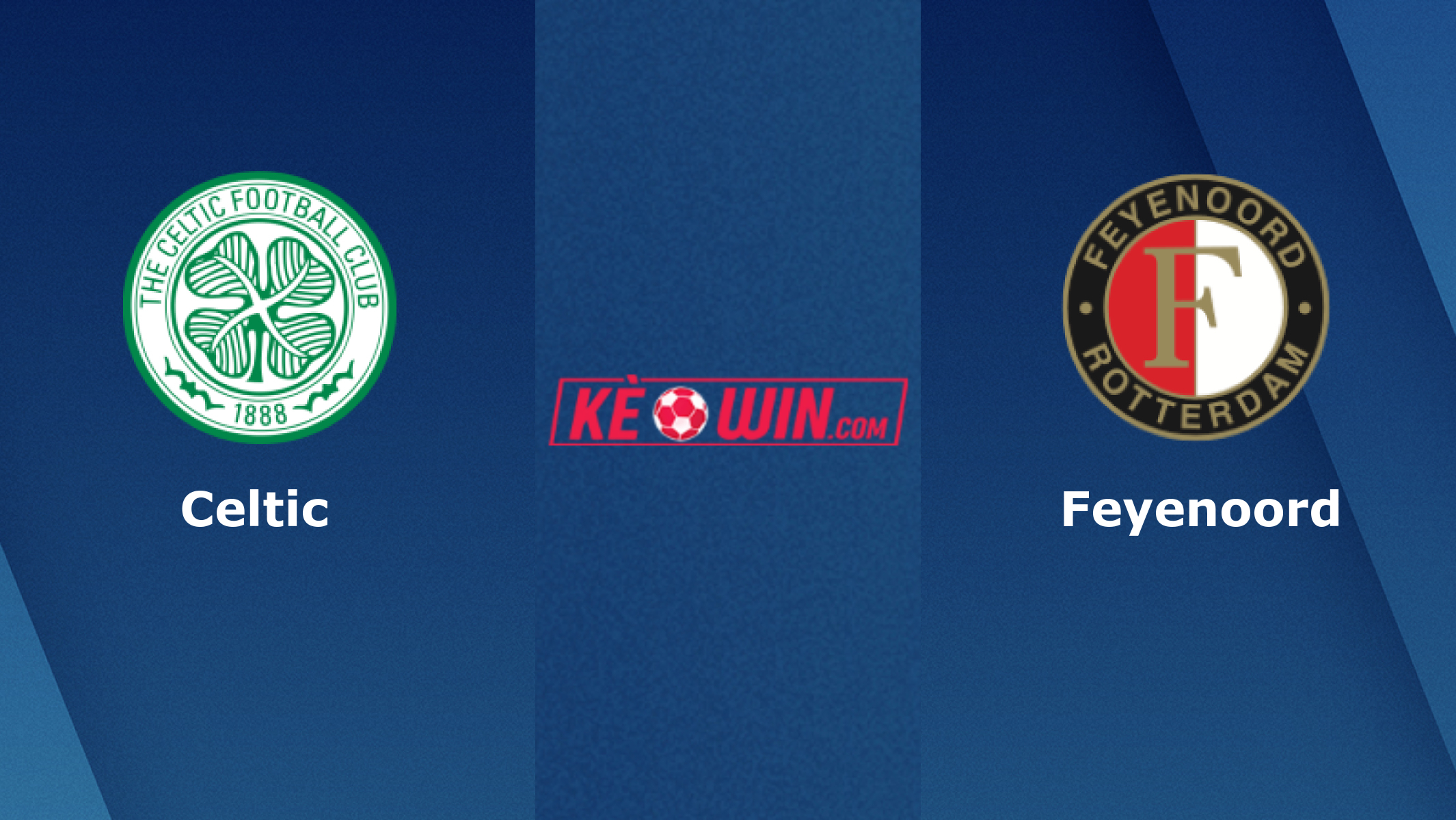 Celtic vs Feyenoord – Soi kèo bóng 03h00 14/12/2023 – UEFA Champions League
