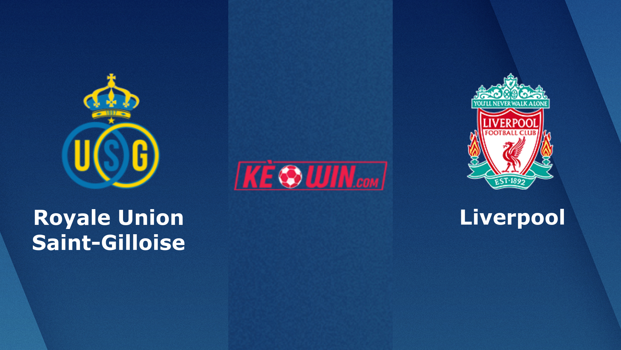 Royale Union Saint-Gilloise vs Liverpool – Soi kèo bóng 00h45 15/12/2023 – UEFA Europa League