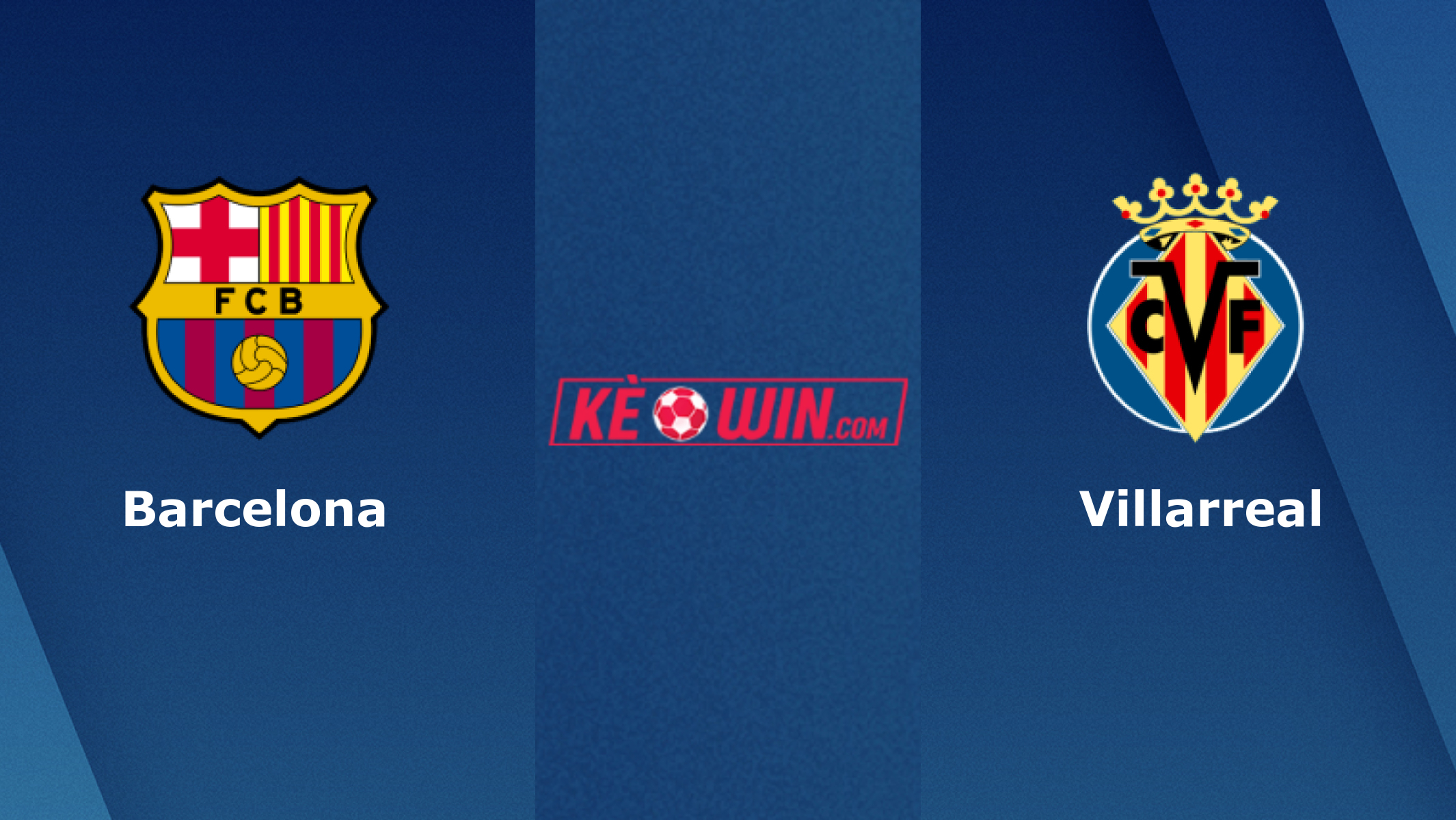 Barcelona vs Villarreal – Soi kèo bóng 00h30 28/01/2024 – VĐQG Tây Ban Nha