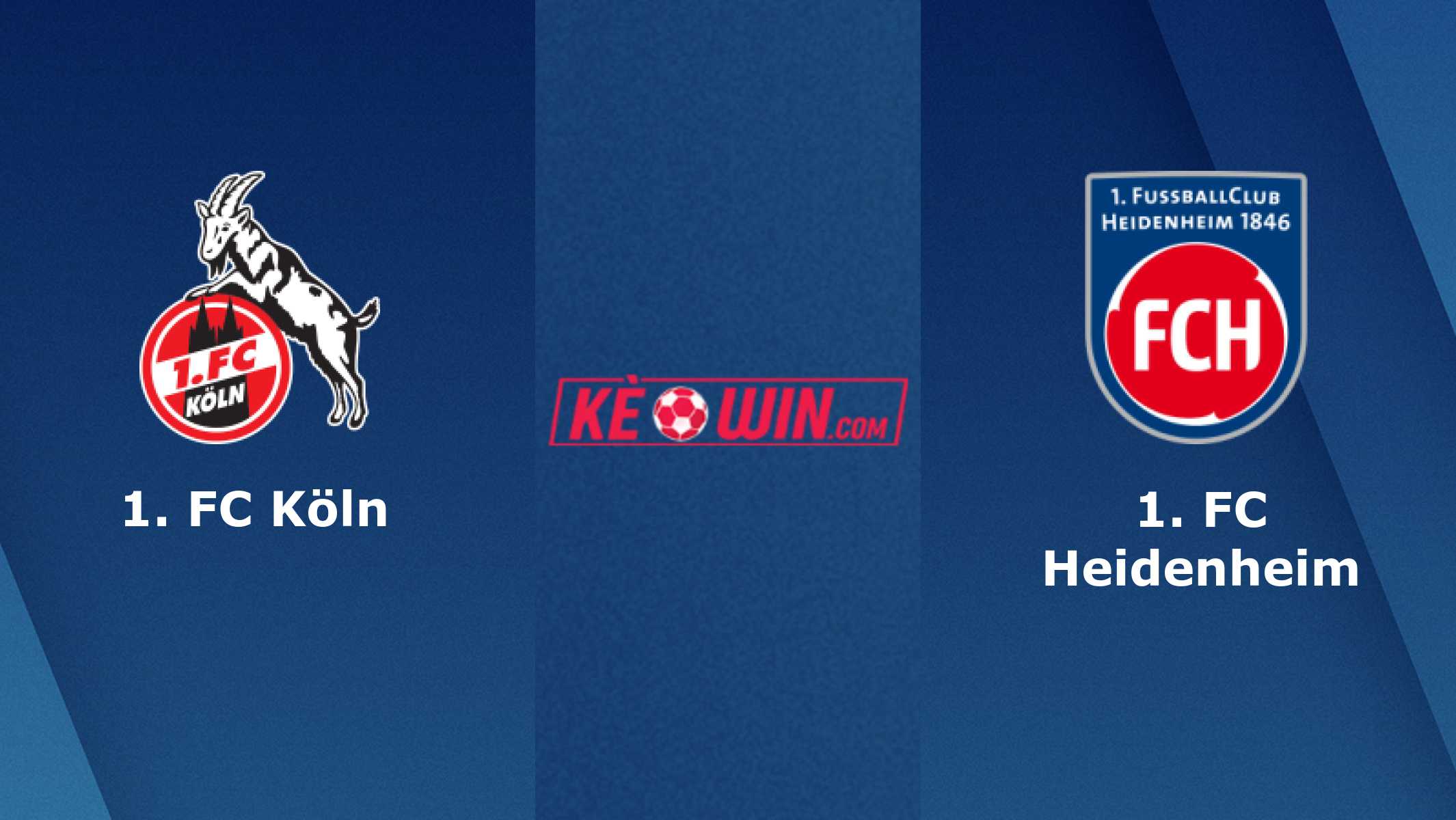 1. FC Köln vs 1. FC Heidenheim – Soi kèo bóng 21h30 13/01/2024 – VĐQG Đức