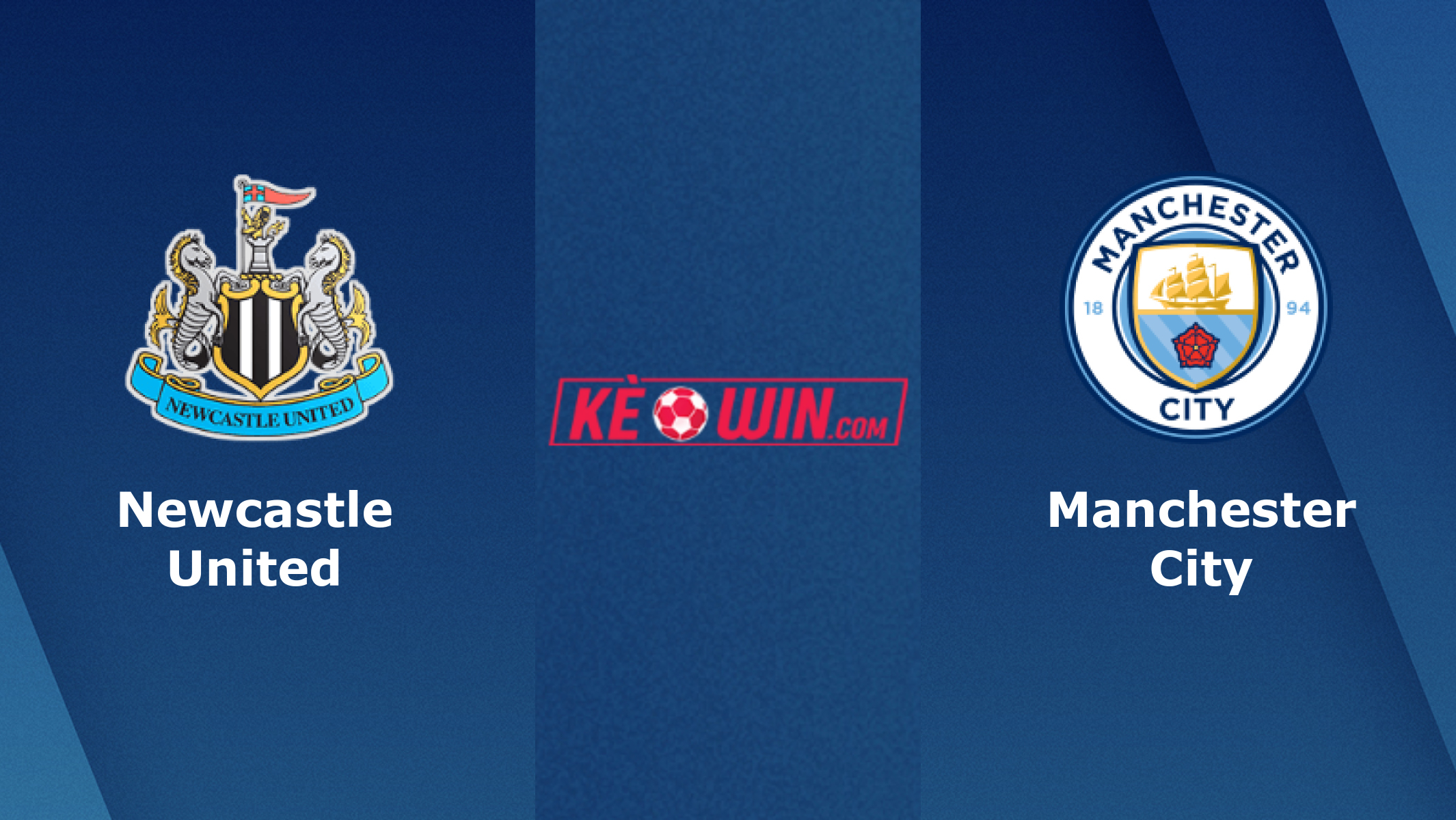 Newcastle United vs Manchester City – Soi kèo bóng 00h30 14/01/2024 – Ngoại hạng Anh