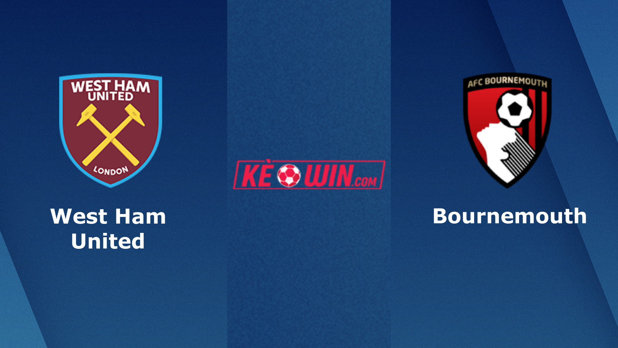 West Ham United vs Bournemouth – Soi kèo bóng 02h30 02/02/2024 – Ngoại hạng Anh