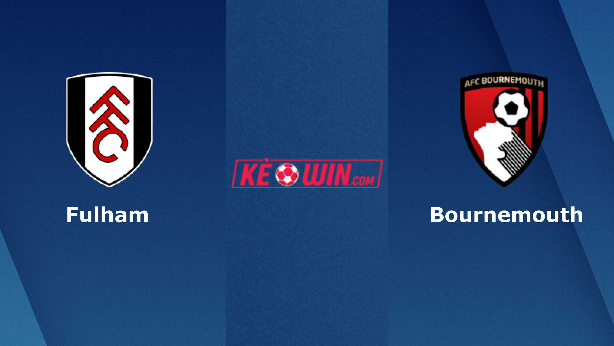 Fulham vs Bournemouth – Soi kèo bóng 22h00 10/02/2024 – Ngoại hạng Anh