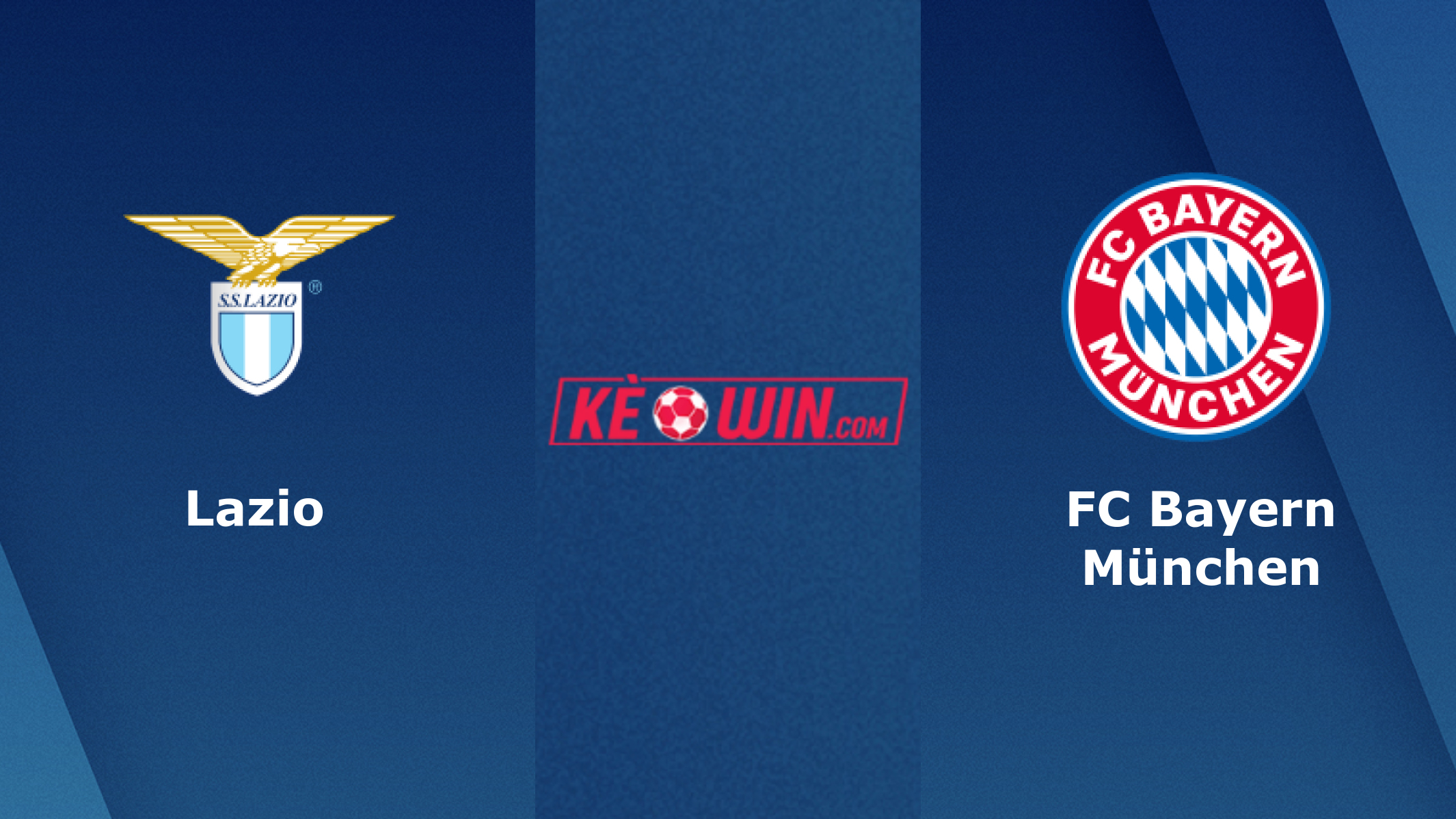 Lazio vs FC Bayern München – Soi kèo bóng 03h00 15/02/2024 – UEFA Champions League