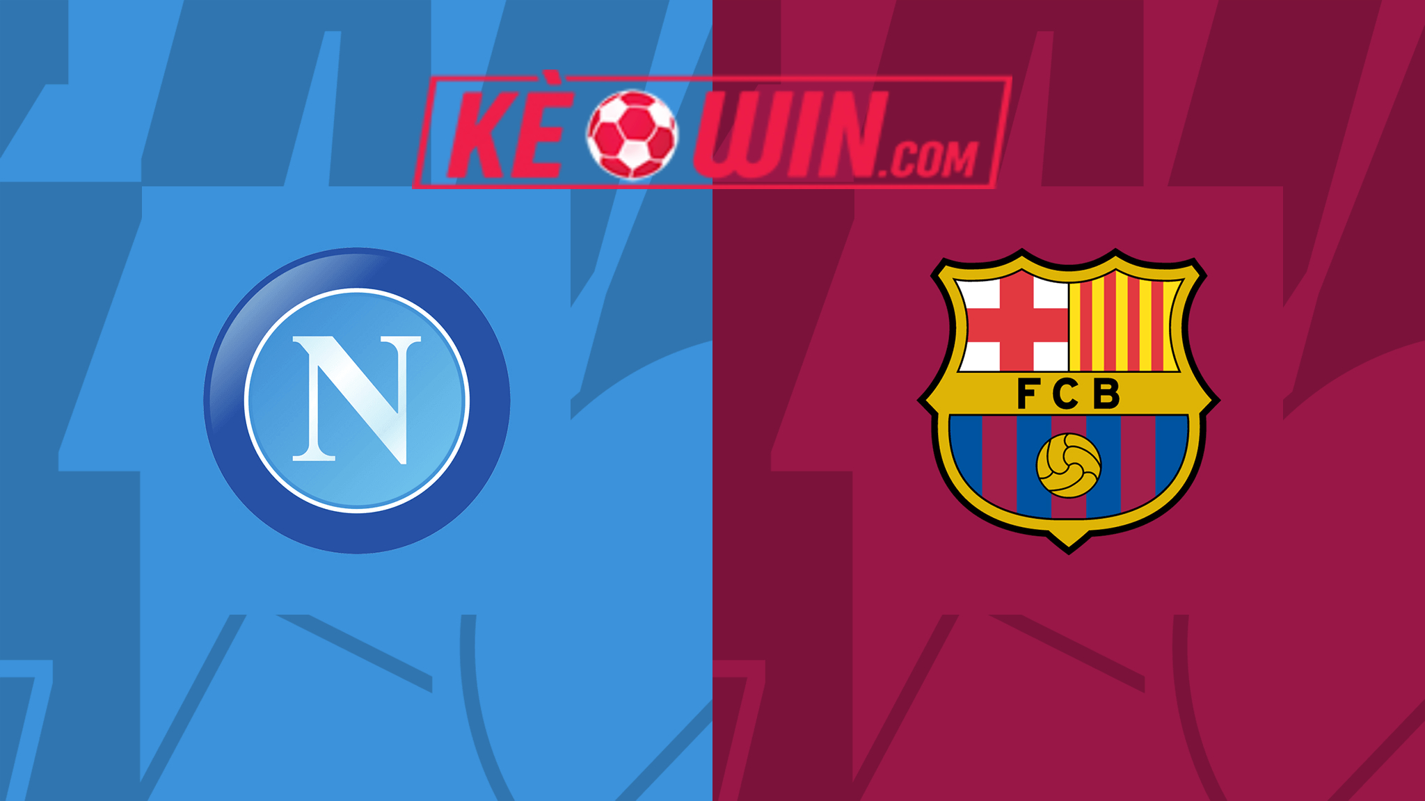 Napoli vs Barcelona – Soi kèo bóng 03h00 22/02/2024 – UEFA Champions League