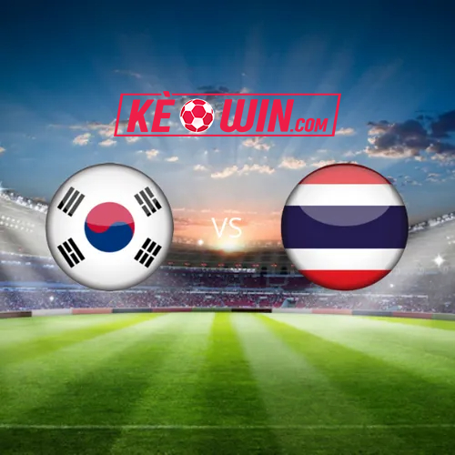 Hàn Quốc vs Thái Lan – Soi kèo bóng 18h00 21/03/2024 – Vòng loại World Cup 2026