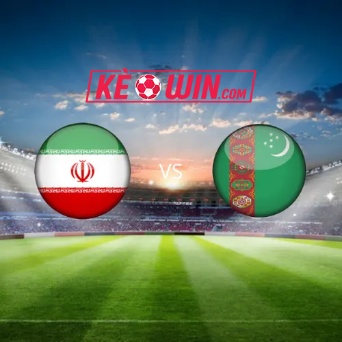 Iran vs Turkmenistan – Soi kèo bóng 23h00 21/03/2024 – Vòng loại World Cup 2026