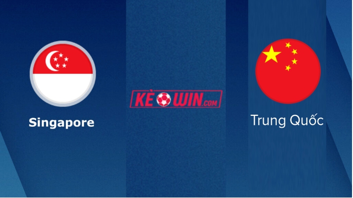 Singapore vs Trung Quốc – Soi kèo bóng 19h30 21/03/2024 – Vòng loại World Cup 2026
