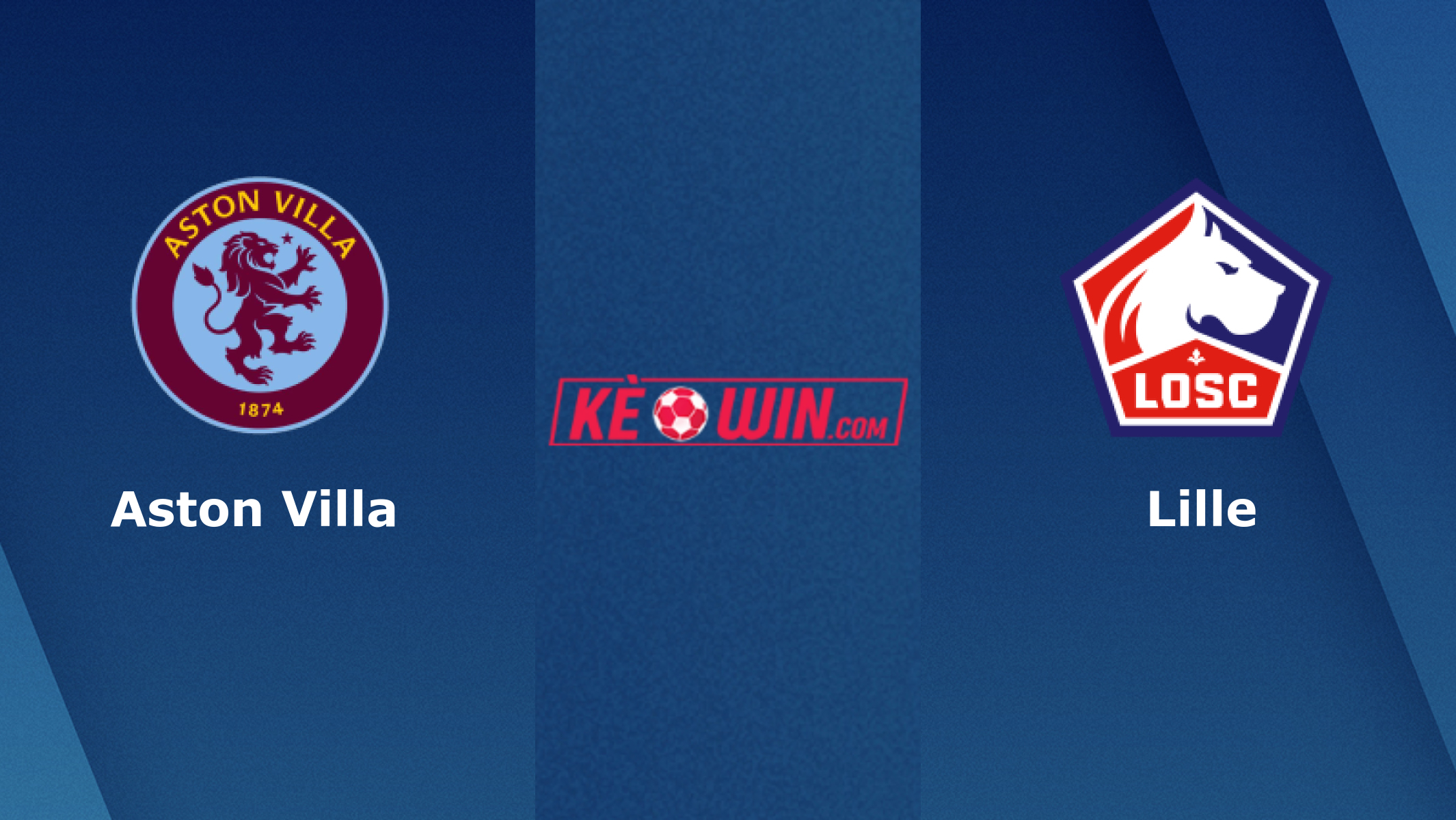 Aston Villa vs Lille – Soi kèo bóng 02h00 12/04/2024 – Europa Conference League