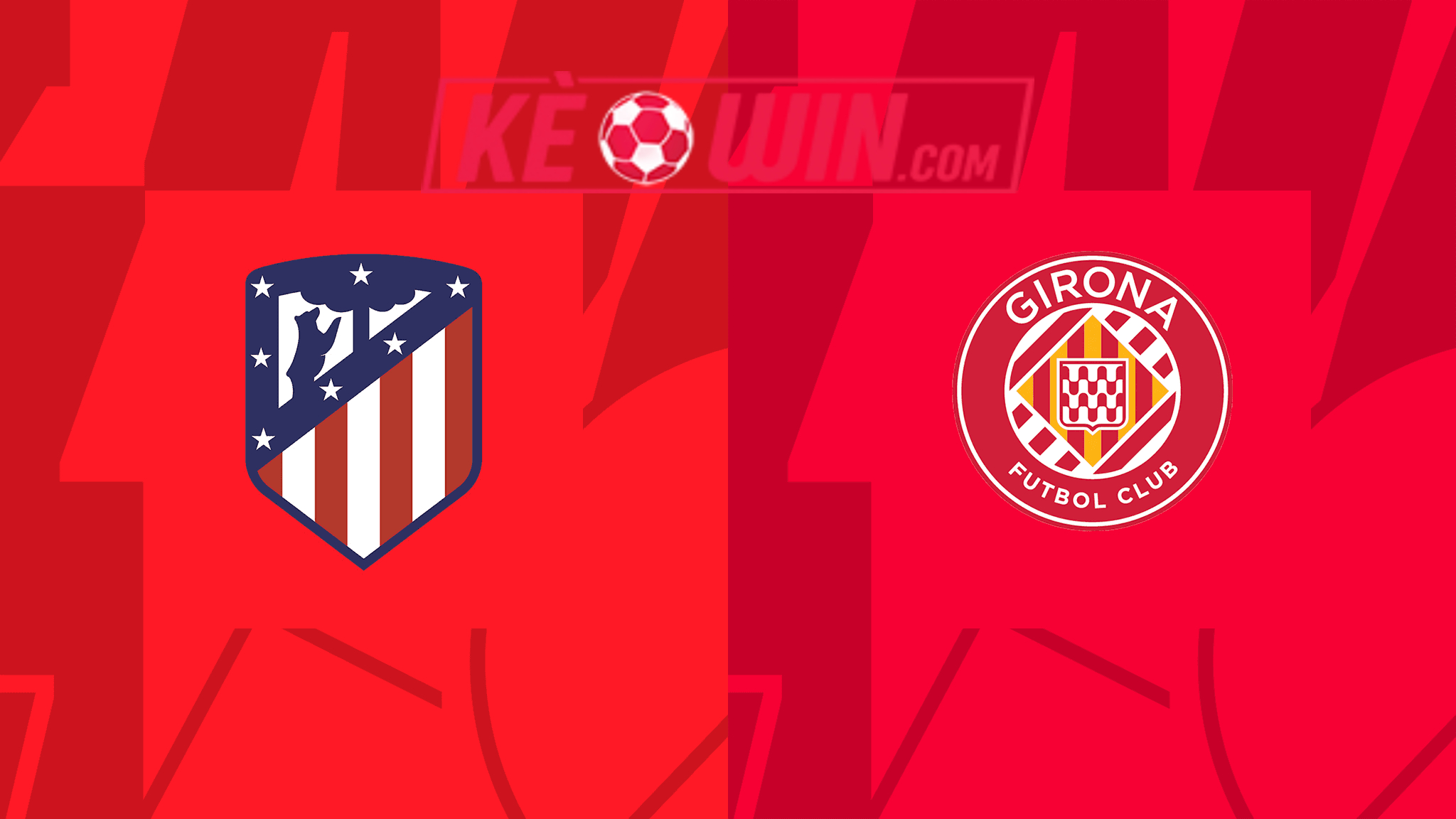 Atlético Madrid vs Girona FC – Soi kèo bóng 19h00 13/04/2024 – VĐQG Tây Ban Nha
