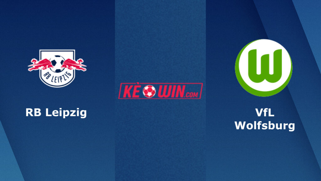 RB Leipzig vs Wolfsburg – Soi kèo bóng 20h30 13/04/2024 – VĐQG Đức