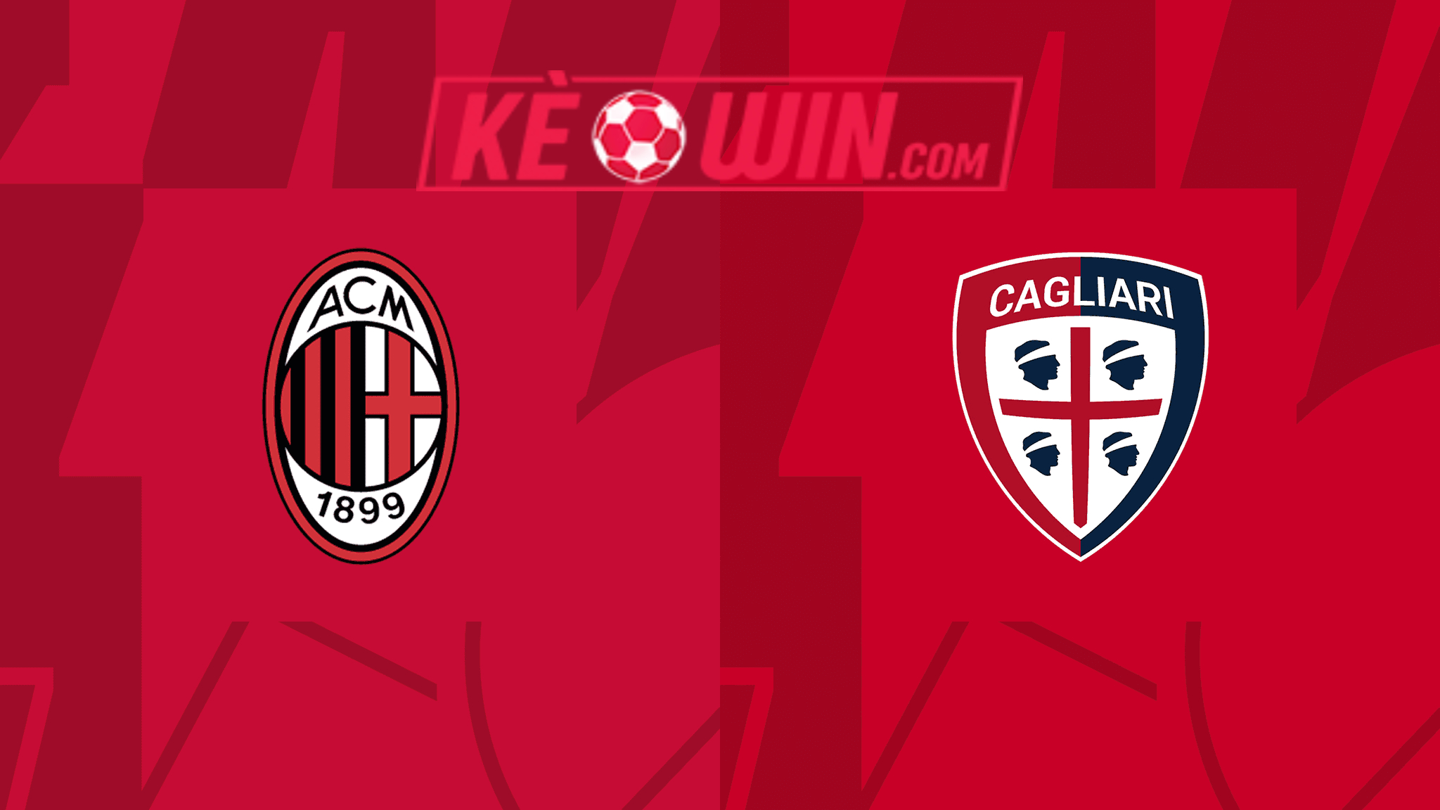 Milan vs Cagliari – Kèo bóng đá 23h00 11/05/2024 – VĐQG Italia