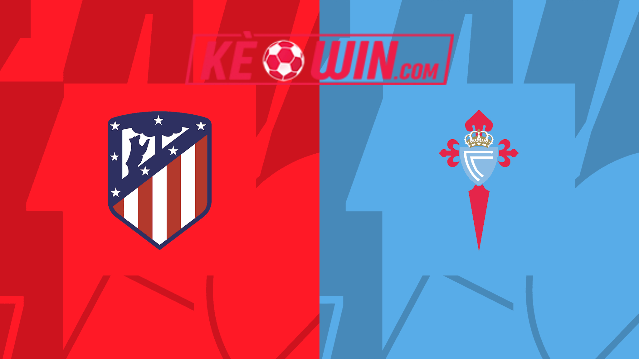 Atlético Madrid vs Celta Vigo – Kèo bóng đá 21h15 12/05/2024 – VĐQG Tây Ban Nha
