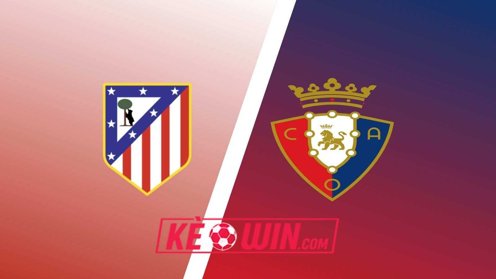 Atletico Madrid vs Osasuna- Kèo bóng đá 00h00 20/05/2024 – VĐQG Tây Ban Nha