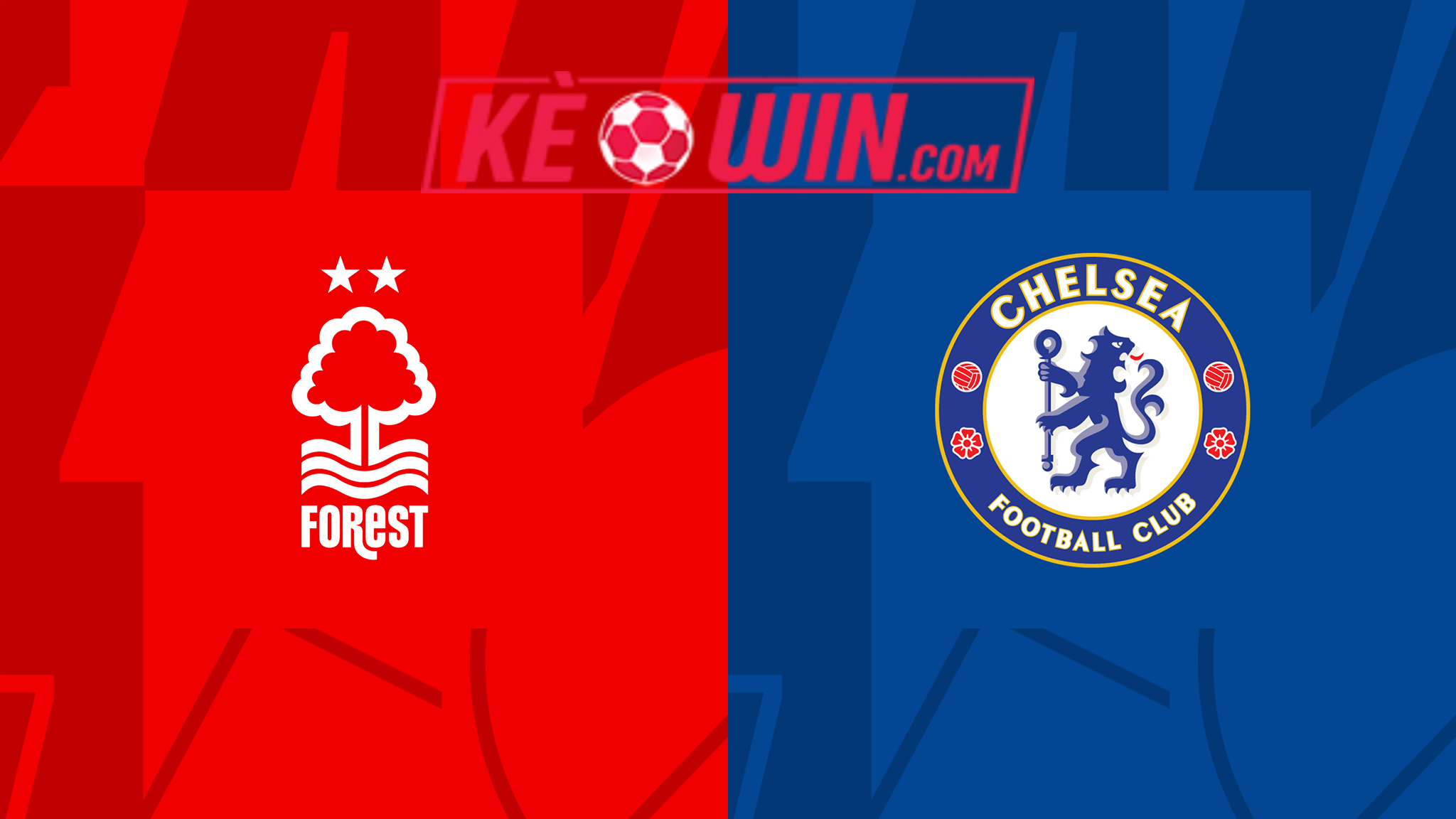 Nottingham Forest vs Chelsea – Kèo bóng đá 23h30 11/05/2024 – Ngoại hạng Anh