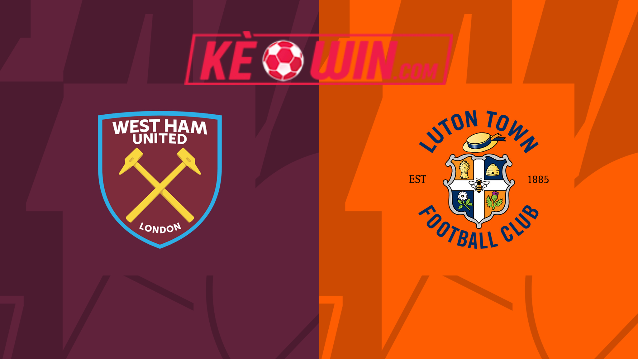 West Ham United vs Luton Town – Kèo bóng đá 21h00 11/05/2024 – Ngoại hạng Anh
