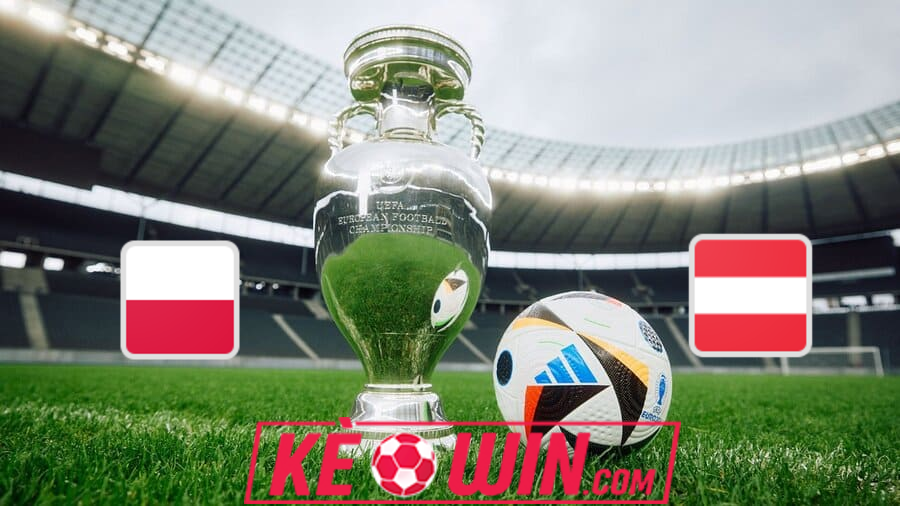 Ba Lan vs Áo – Kèo bóng đá 23h00 21/06/2024 – Euro 2024