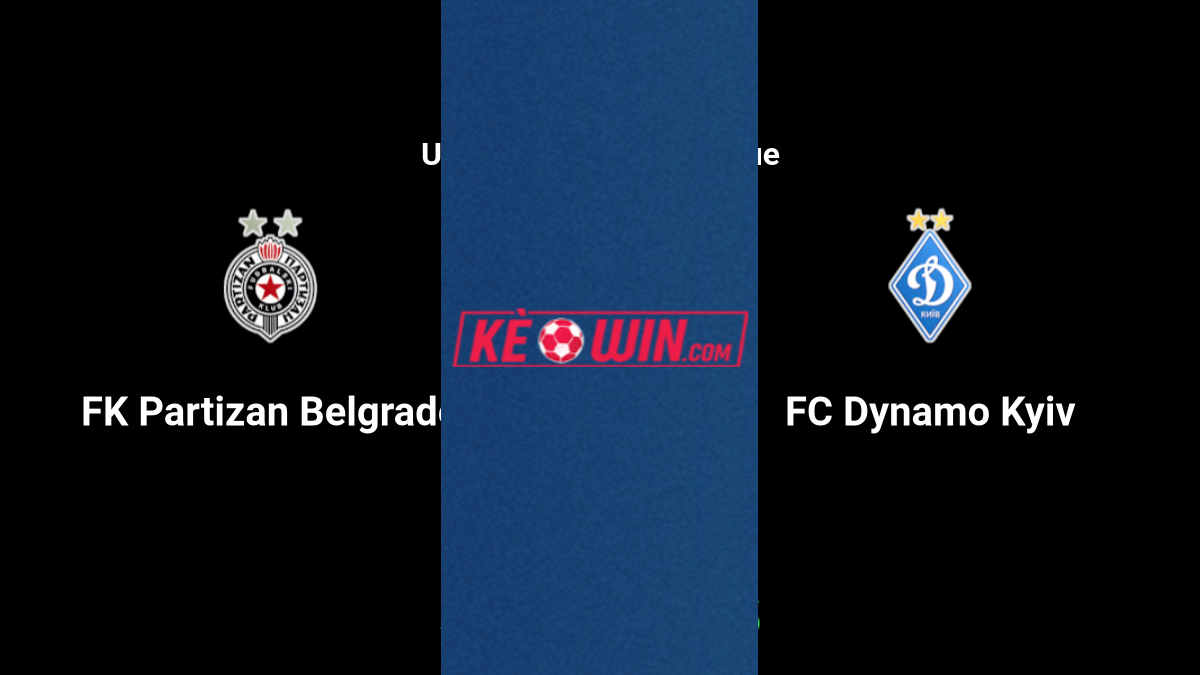 FK Partizan vs Dynamo Kyiv – Kèo bóng đá 01h00 01/08/2024 – Vòng loại Champions League