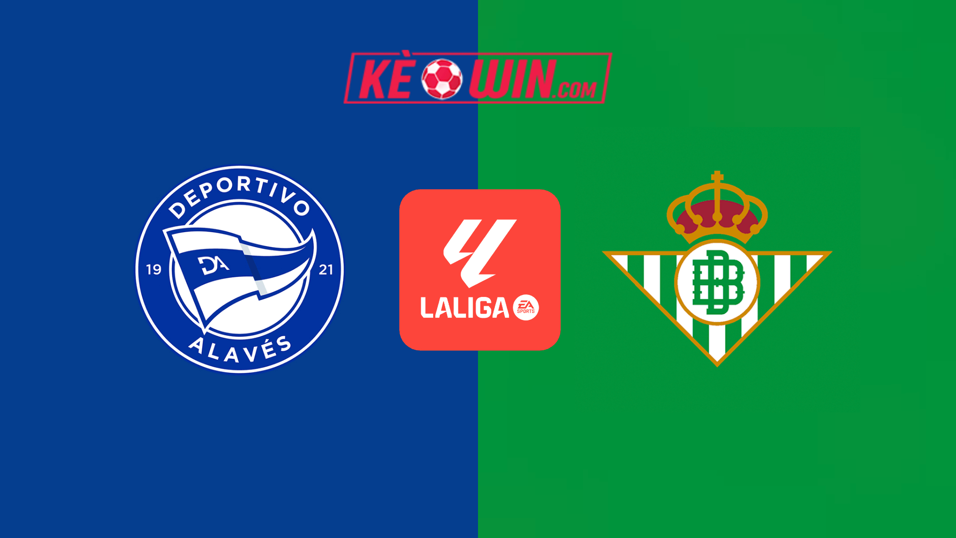 Deportivo Alaves vs Real Betis – Kèo bóng đá 00h15 26/08/2024 – VĐQG Tây Ban Nha