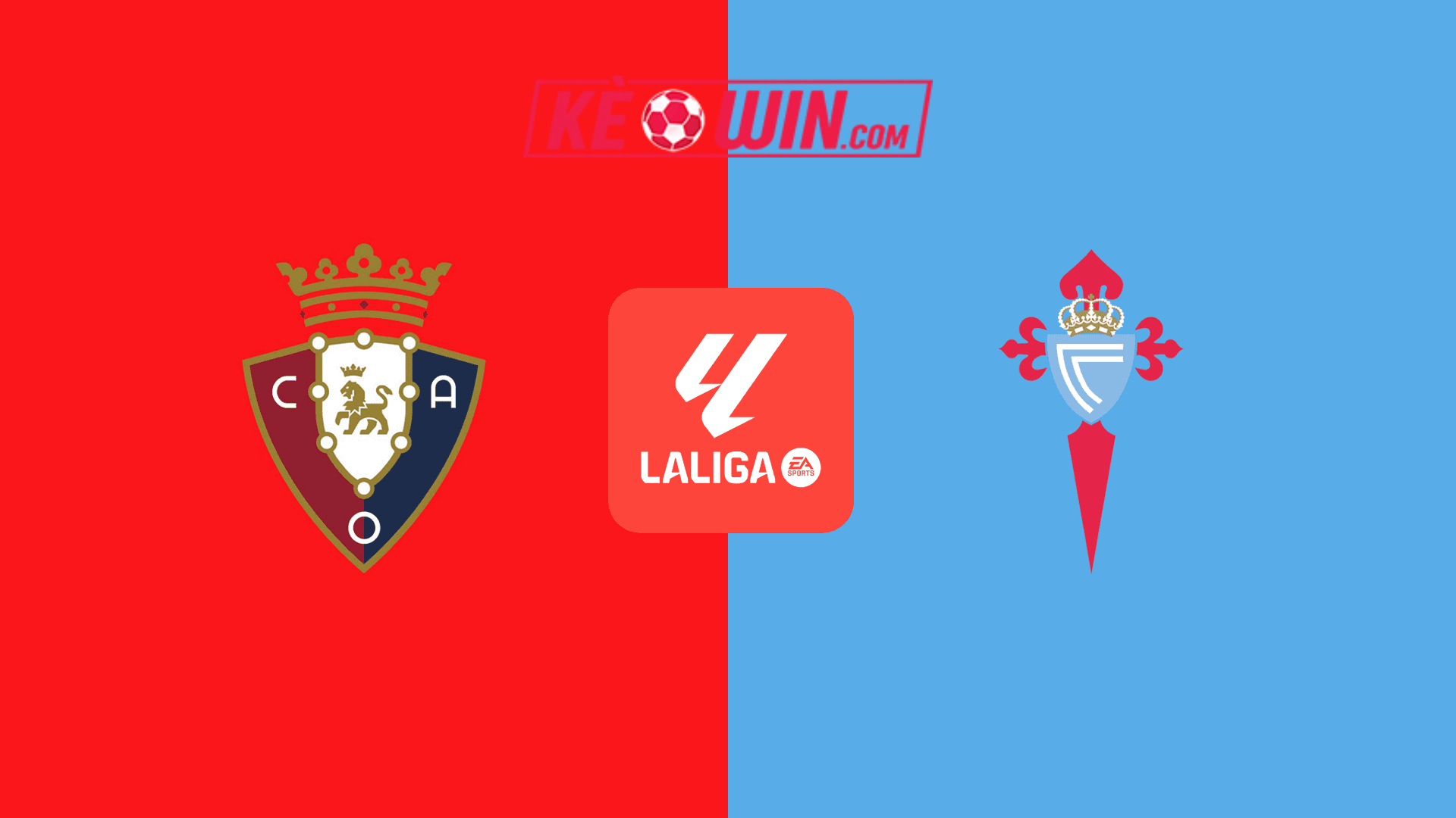 Osasuna vs Celta Vigo – Kèo bóng đá 22h00 01/09/2024 – VĐQG Tây Ban Nha