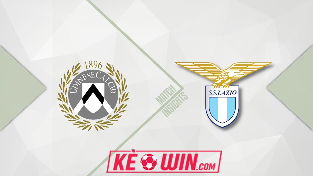 Udinese vs Lazio – Kèo bóng đá 23h30 24/08/2024 – VĐQG Italia