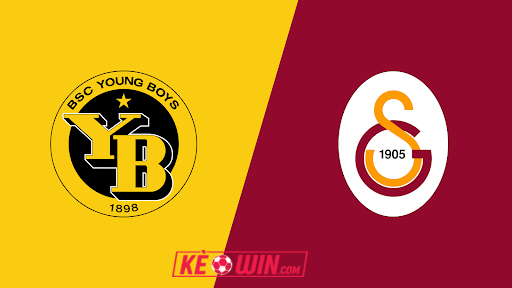 Young Boys vs Galatasaray – Kèo bóng đá 02h00 22/08/2024 – Vòng loại Champions League