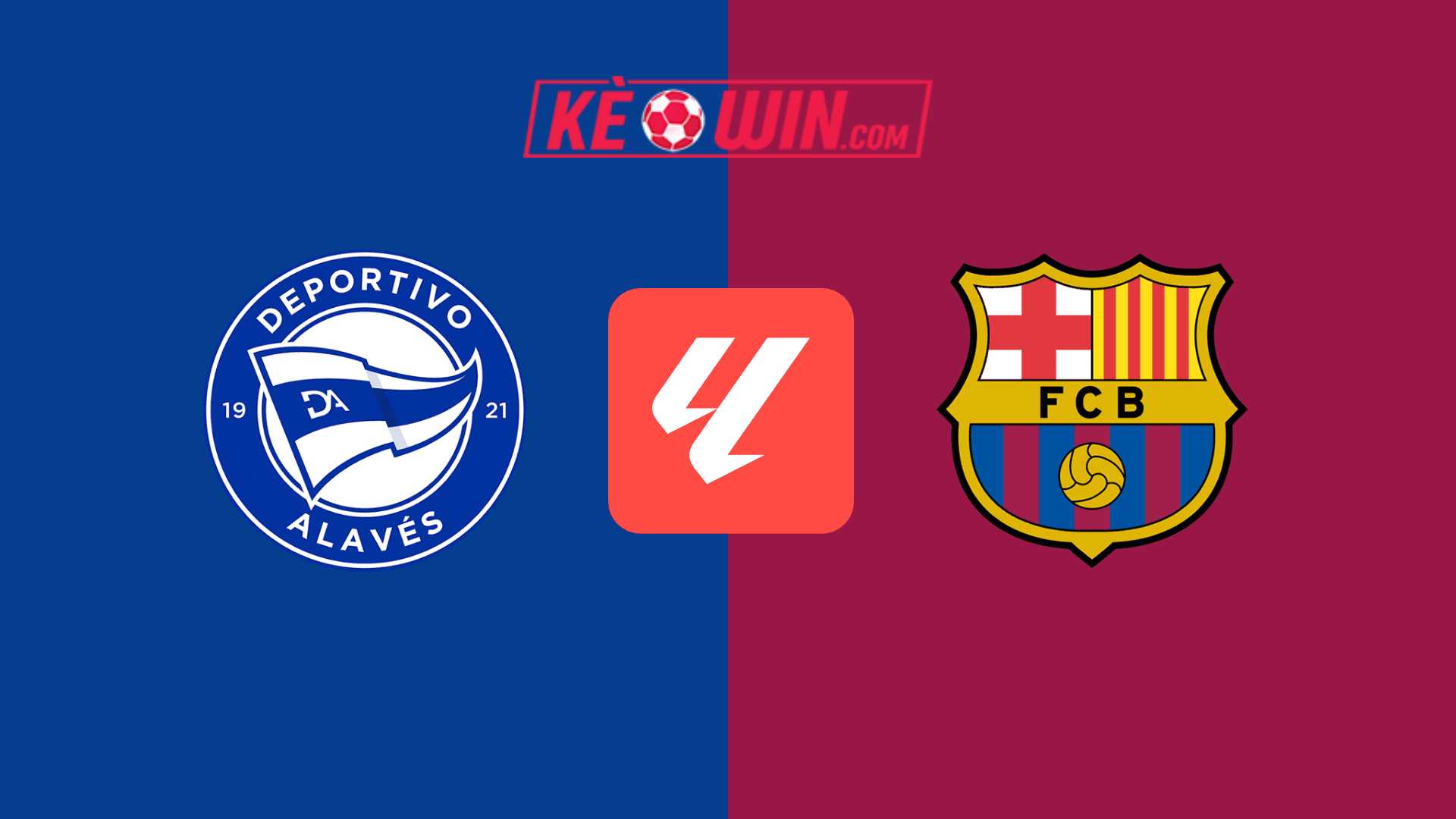 Deportivo Alavés vs Barcelona – Kèo bóng đá 21h15 06/10/2024 – VĐQG Tây Ban Nha