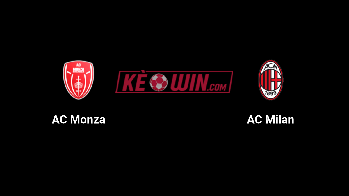 Monza vs Milan – Kèo bóng đá 02h45 03/11/2024 – VĐQG Italia