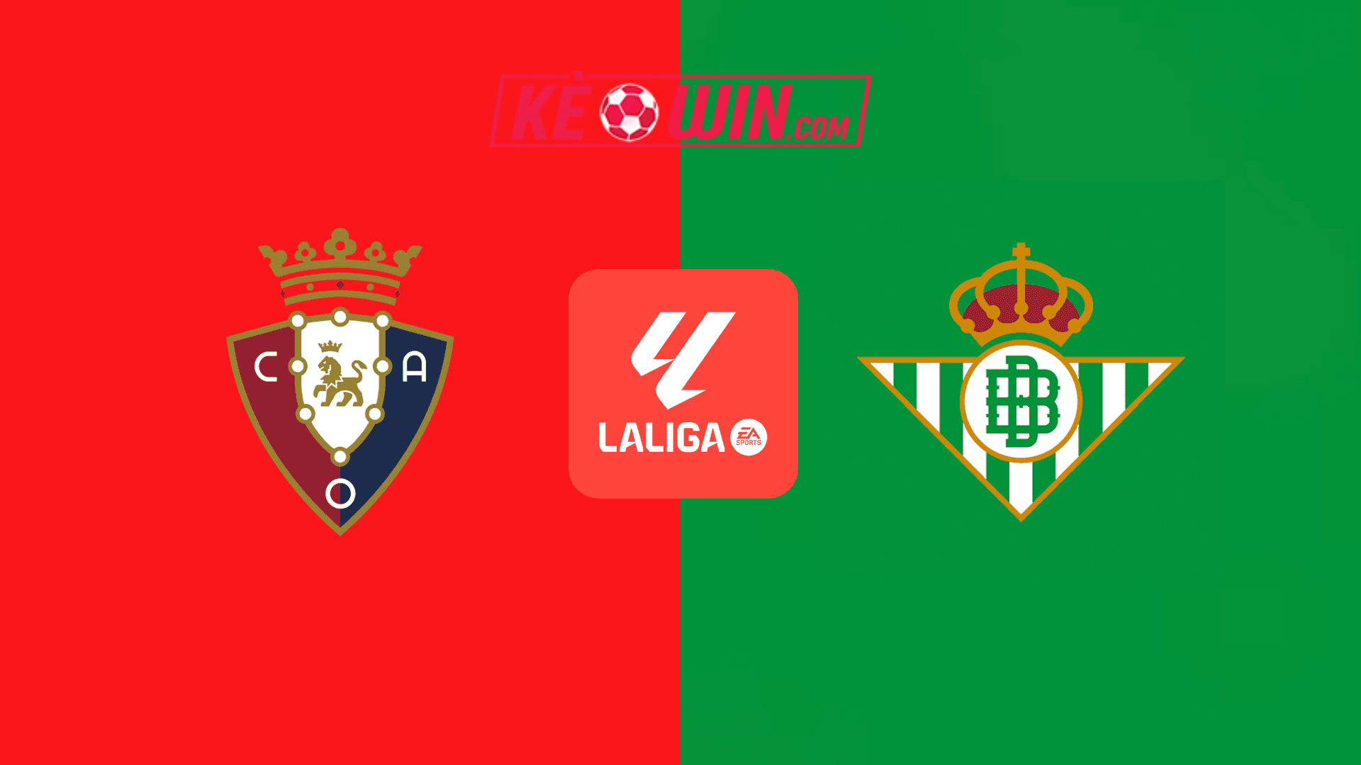 Osasuna vs Real Betis – Kèo bóng đá 21h15 19/10/2024 – VĐQG Tây Ban Nha