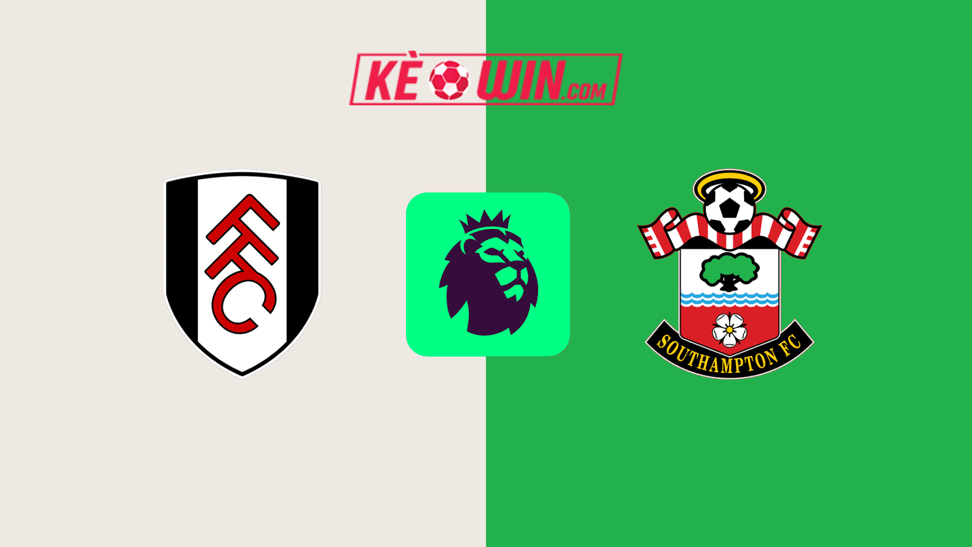 Fulham vs Southampton – Kèo bóng đá 21h00 22/12/2024 – Ngoại hạng Anh