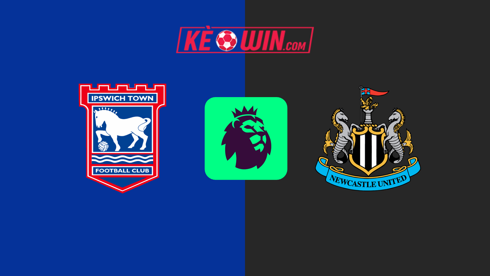 Ipswich Town vs Newcastle United – Kèo bóng đá 22h00 21/12/2024 – Ngoại hạng Anh