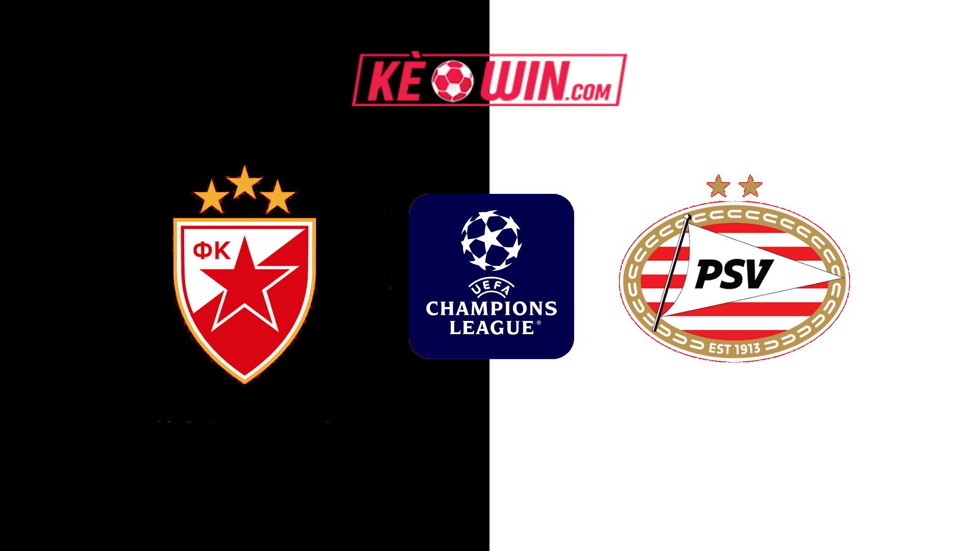 Crvena zvezda vs PSV Eindhoven – Kèo bóng đá 03h00 22/01/2025 – Champions League