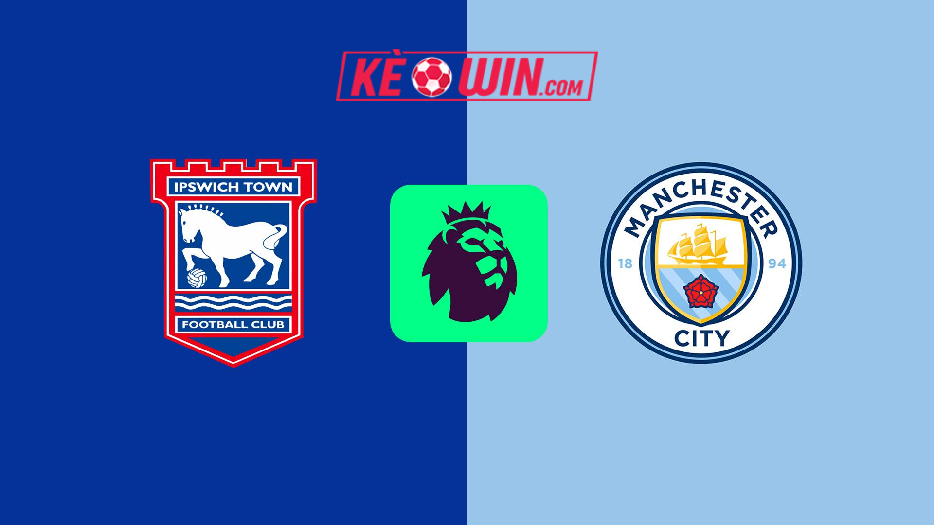 Ipswich Town vs Manchester City – Kèo bóng đá 23h30 19/01/2025 – VĐQG Pháp