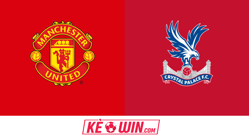 Man Utd vs Crystal Palace – Kèo bóng đá 21h00 02/02/2025 – Ngoại hạng Anh