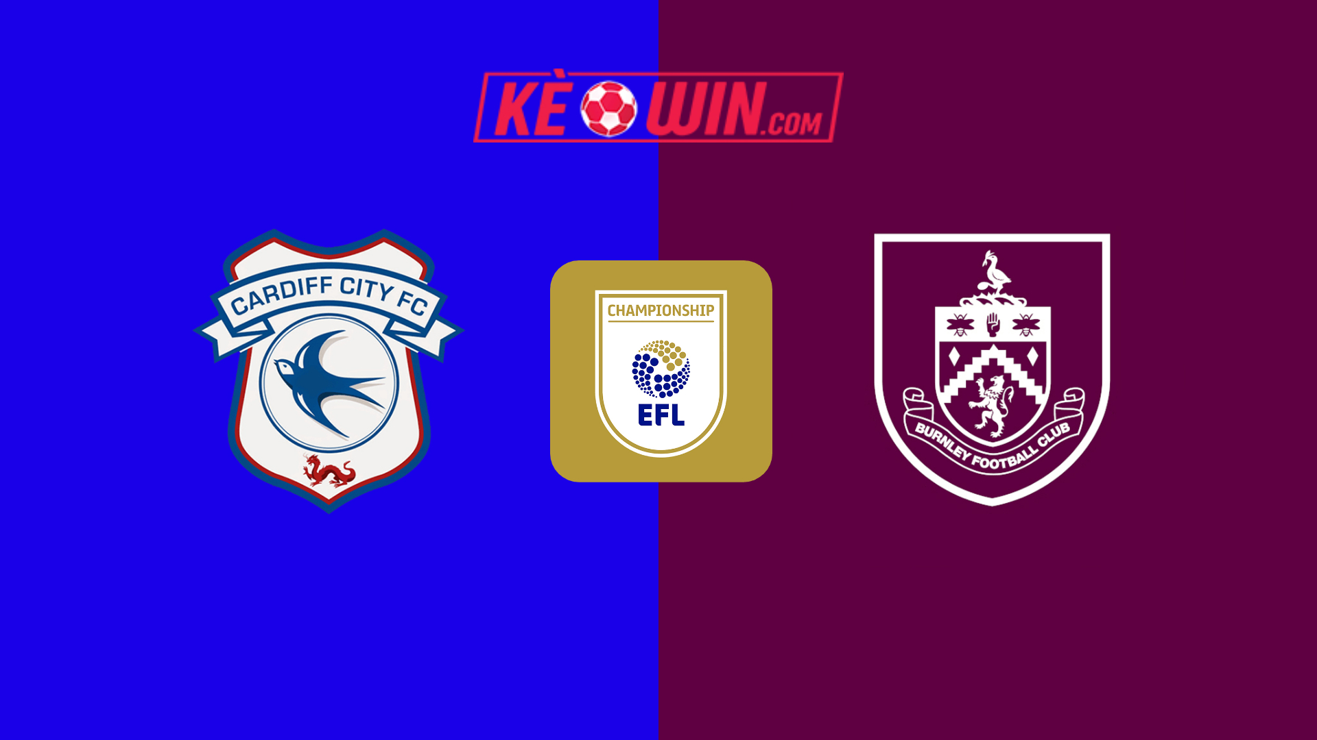 Cardiff City vs Burnley – Kèo bóng đá 02h45 05/03/2025 – Hạng nhất Anh