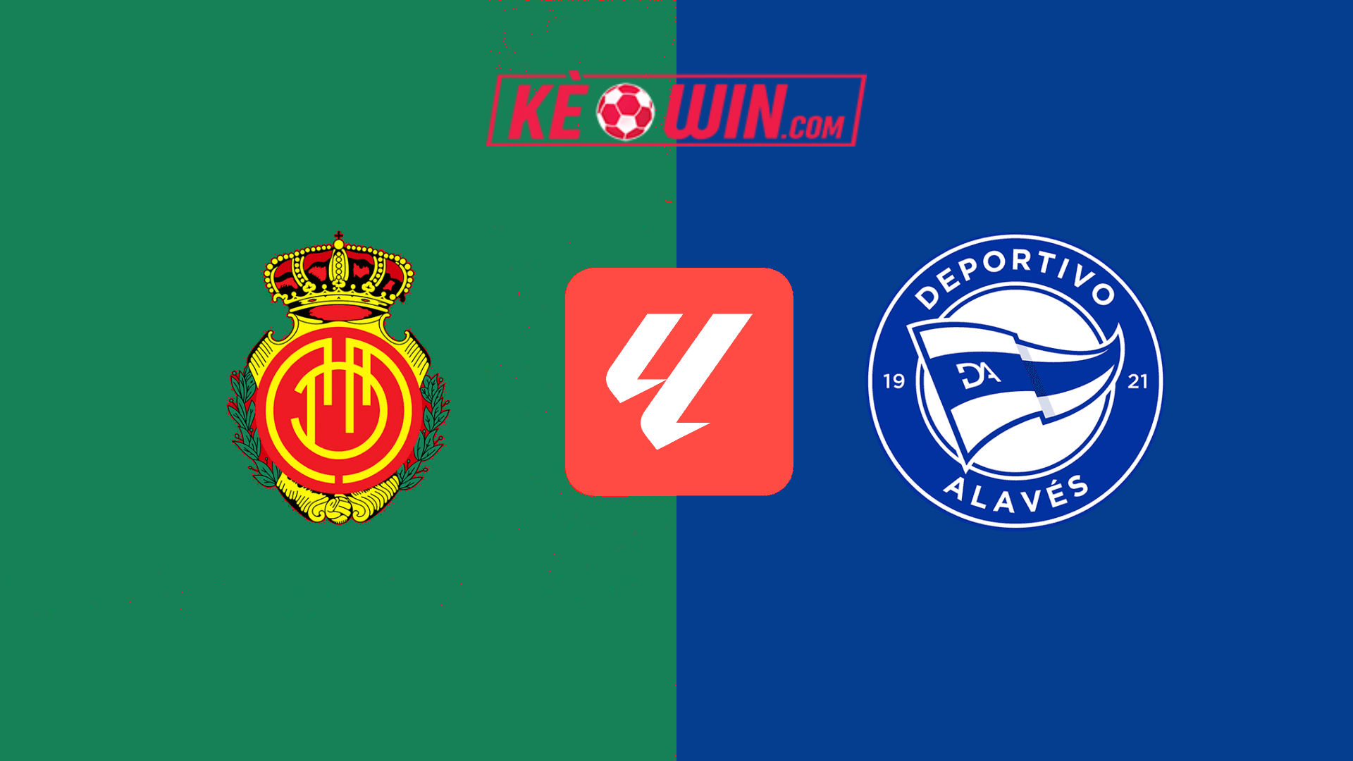 Mallorca vs Alavés – Kèo bóng đá 00h30 03/03/2025 – VĐQG Tây Ban Nha