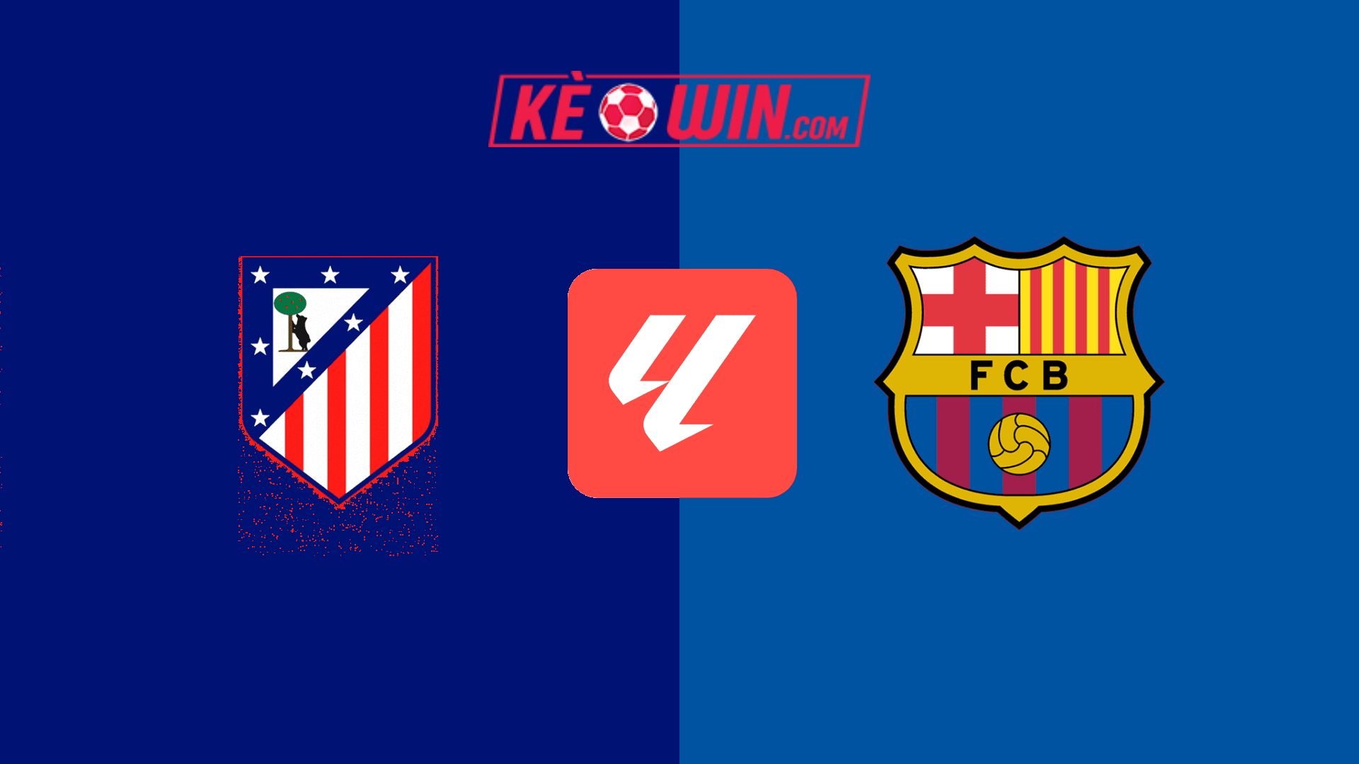 Atlético Madrid vs Barcelona – Kèo bóng đá 03h00 17/03/2025 – VĐQG Tây Ban Nha