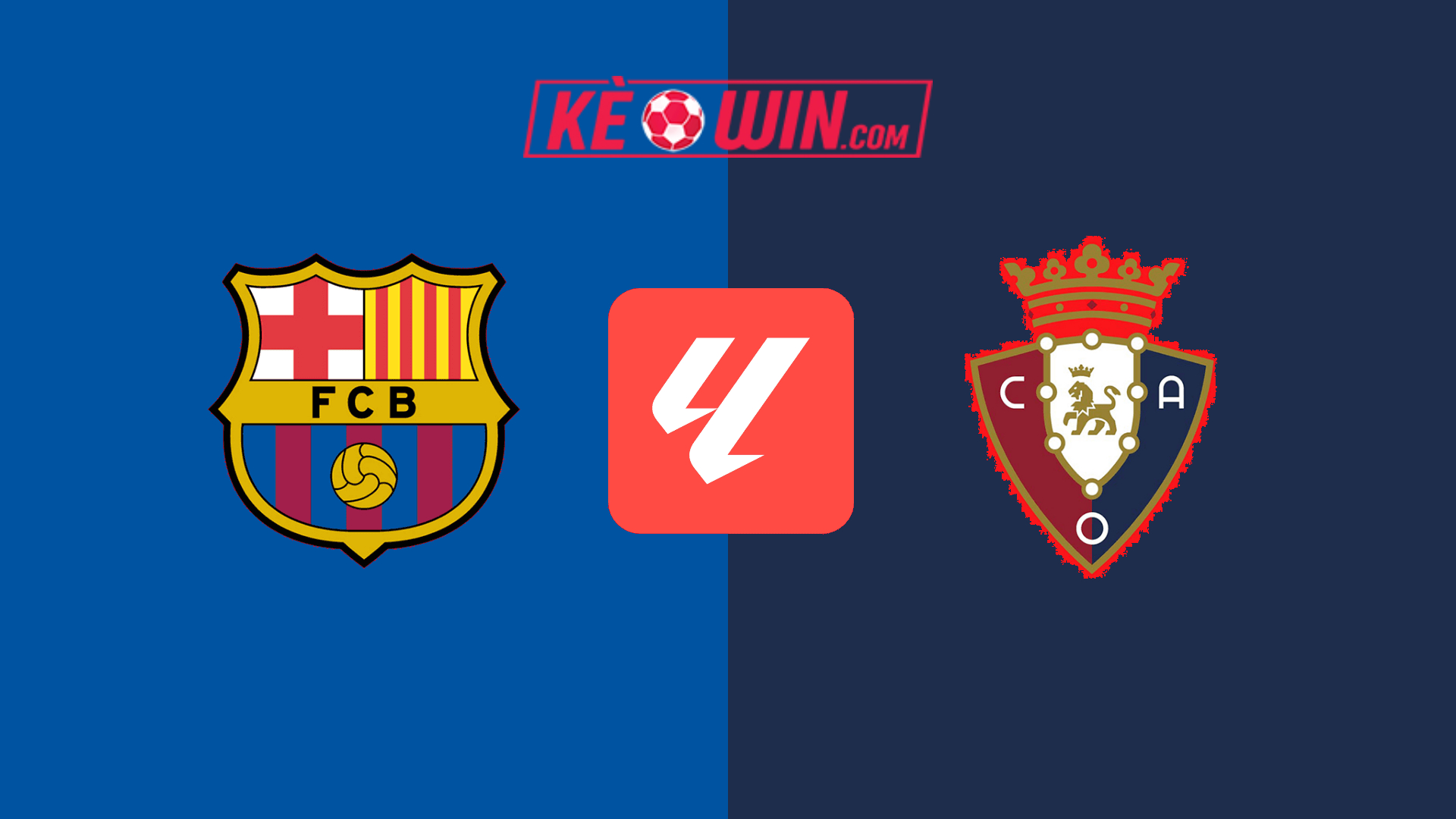 Barcelona vs Osasuna – Kèo bóng đá 03h00 09/03/2025 – VĐQG Tây Ban Nha