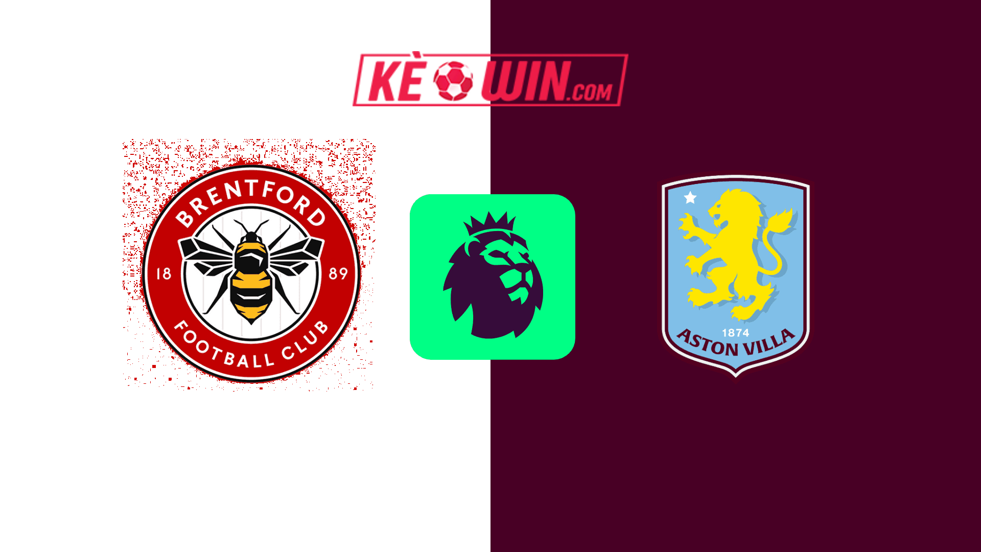 Brentford vs Aston Villa – Kèo bóng đá 00h30 09/03/2025 – Ngoại hạng Anh