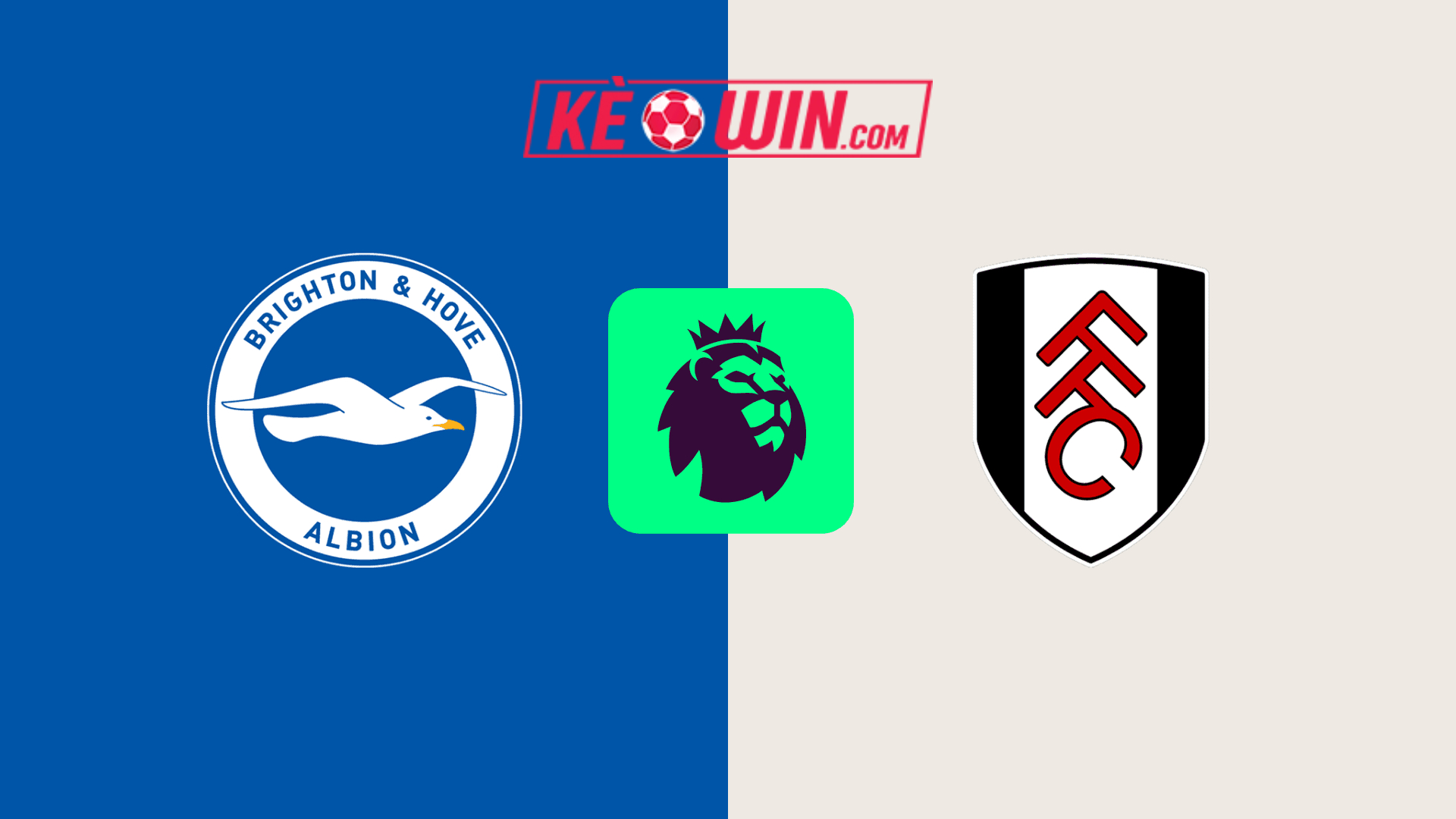 Brighton & Hove Albion vs Fulham – Kèo bóng đá 22h00 08/03/2025 – Ngoại hạng Anh